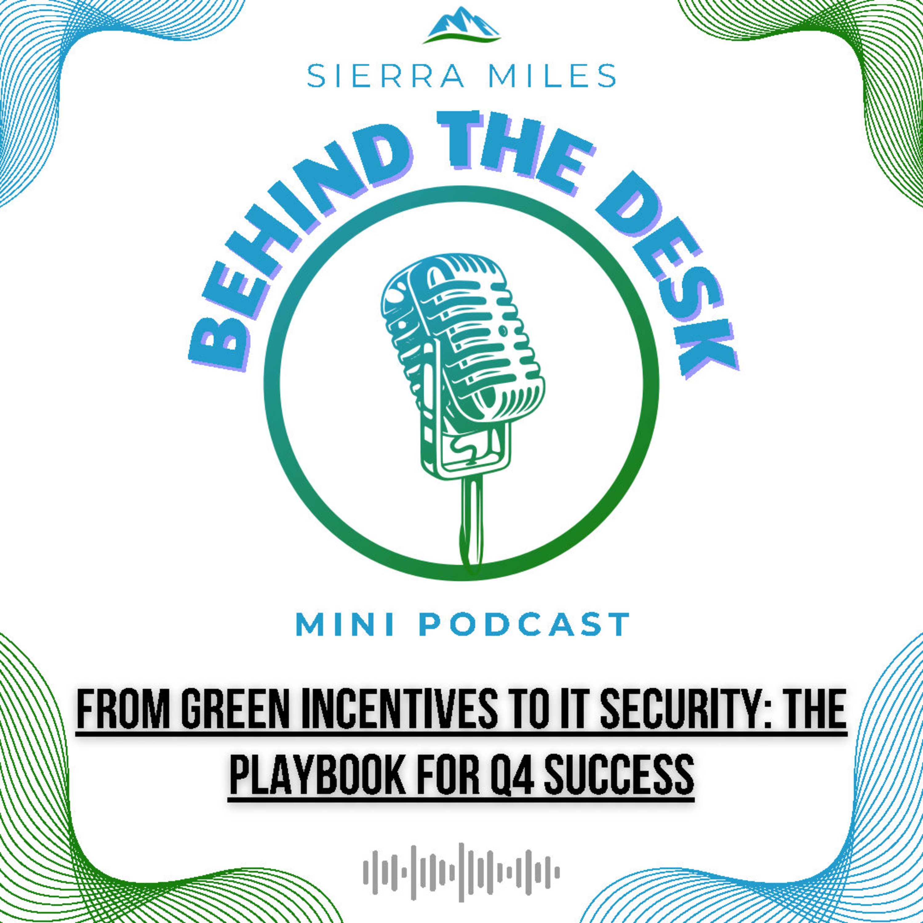 Sierra Miles: Behind the Desk MiniCasts