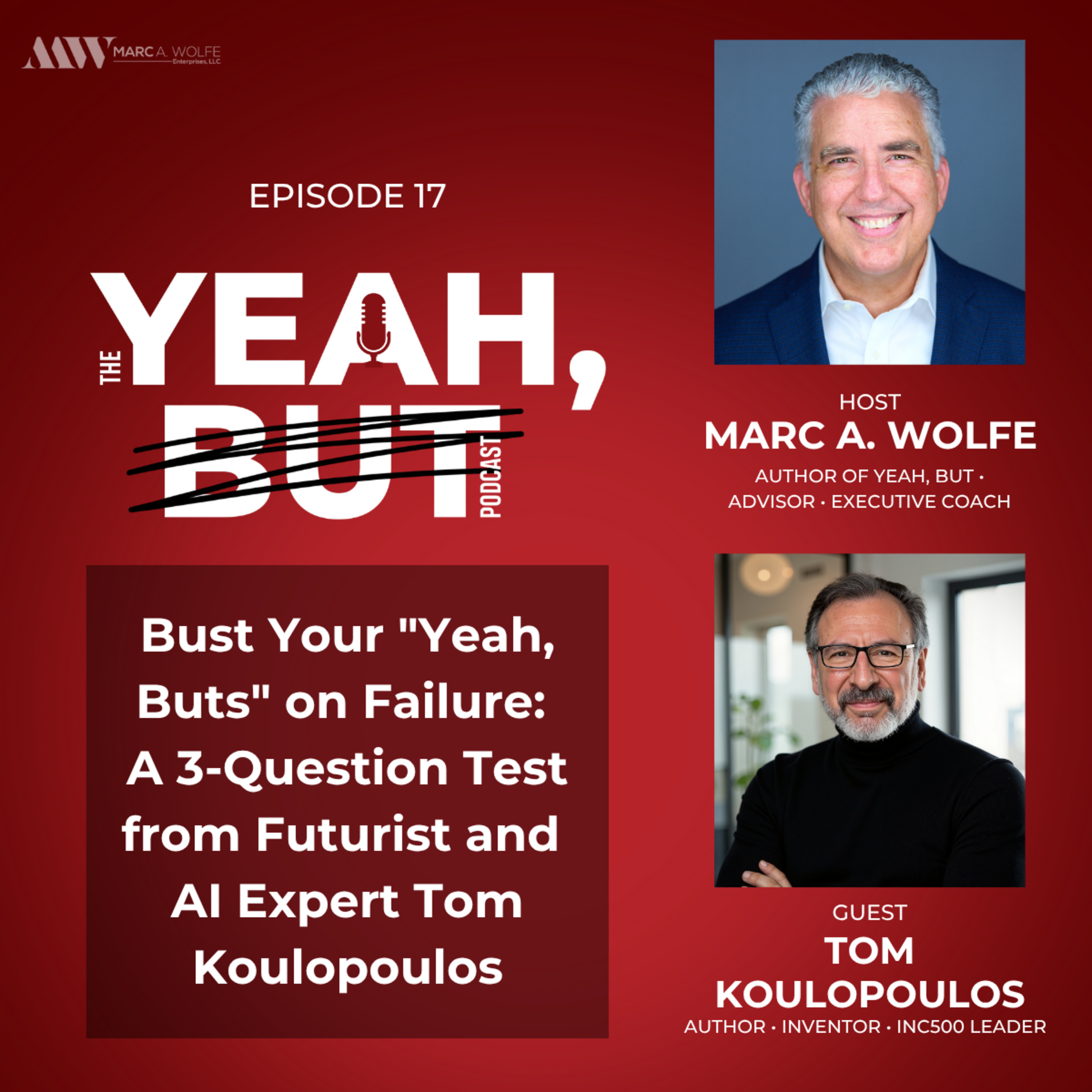 Bust Your “Yeah, Buts” on Failure: A 3-Question Test from Futurist and AI Expert Tom Koulopoulos