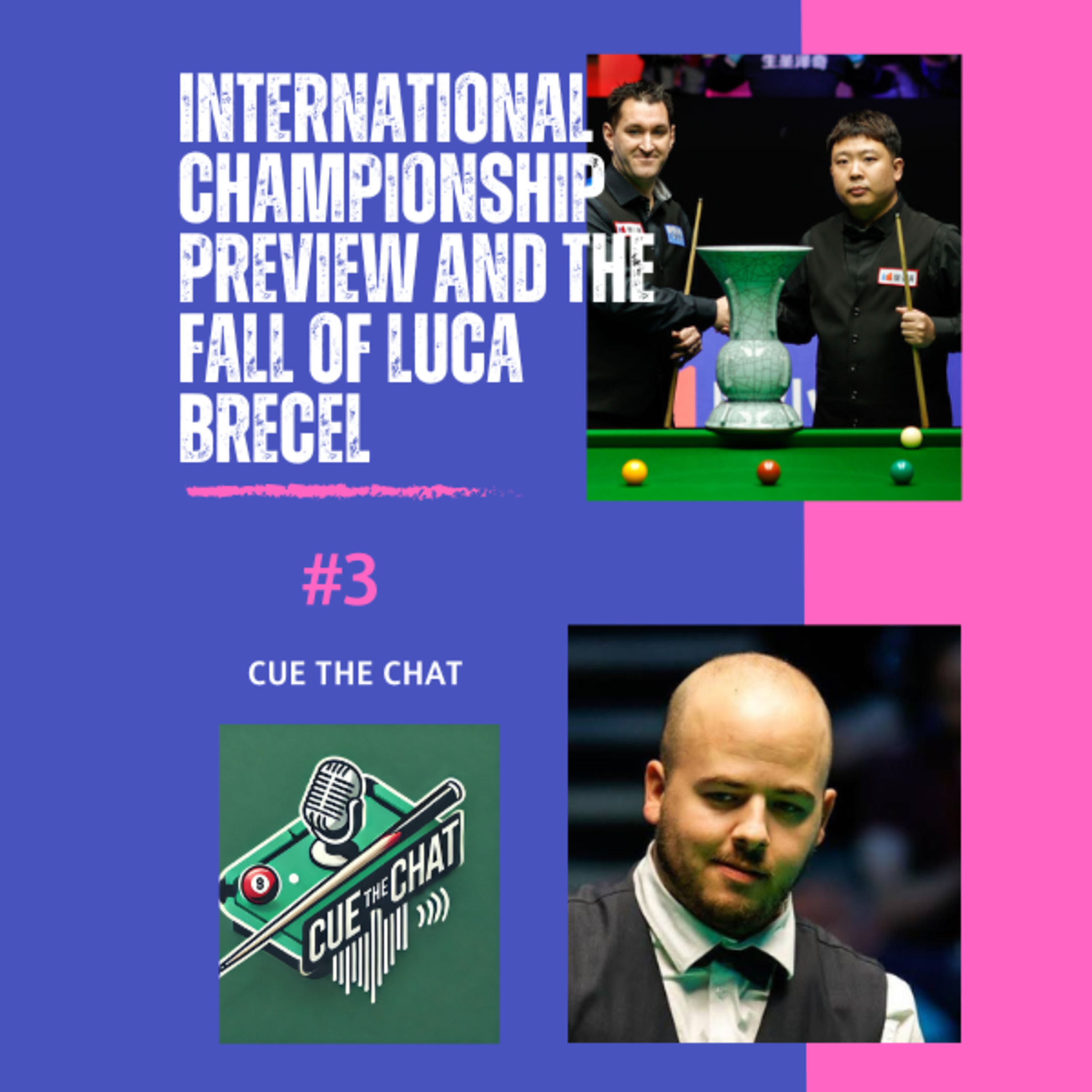 Episode 3 - International Championship Preview and the Fall of Luca Brecel episode artwork