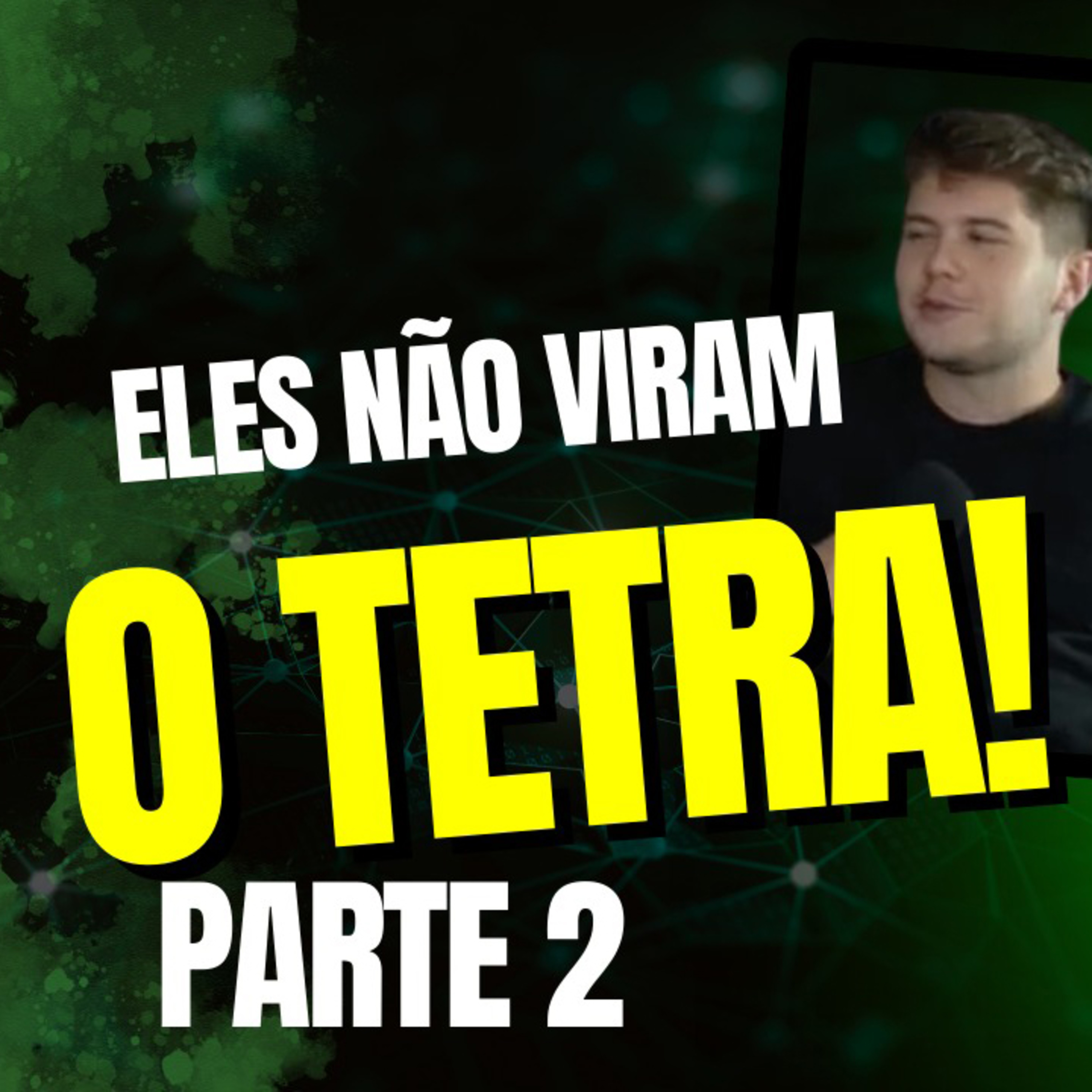 Eu não vi o Tetra - P. 2/2 episode artwork