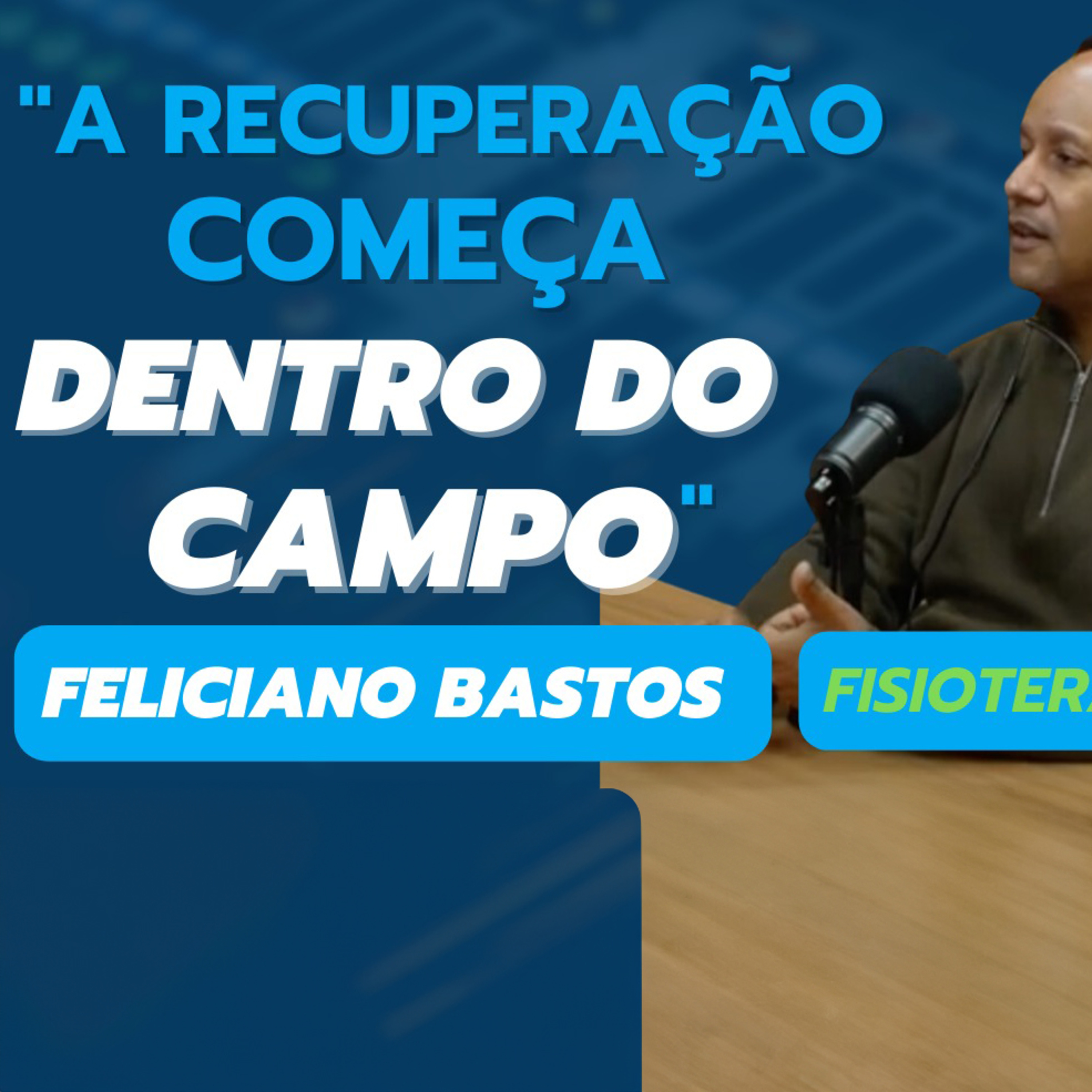 O primeiro fisioterapeuta da história do Inter | Feliciano Bastos Neto episode artwork