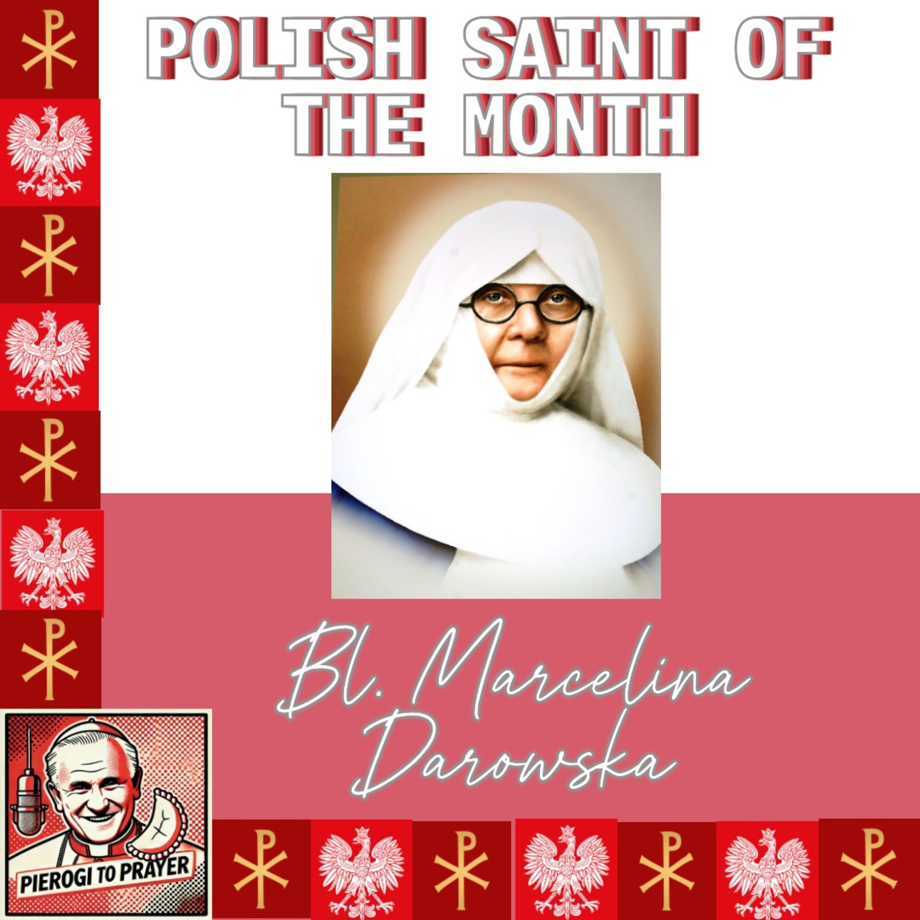 Episode 2.1 Blessed Marcelina Darowska episode artwork