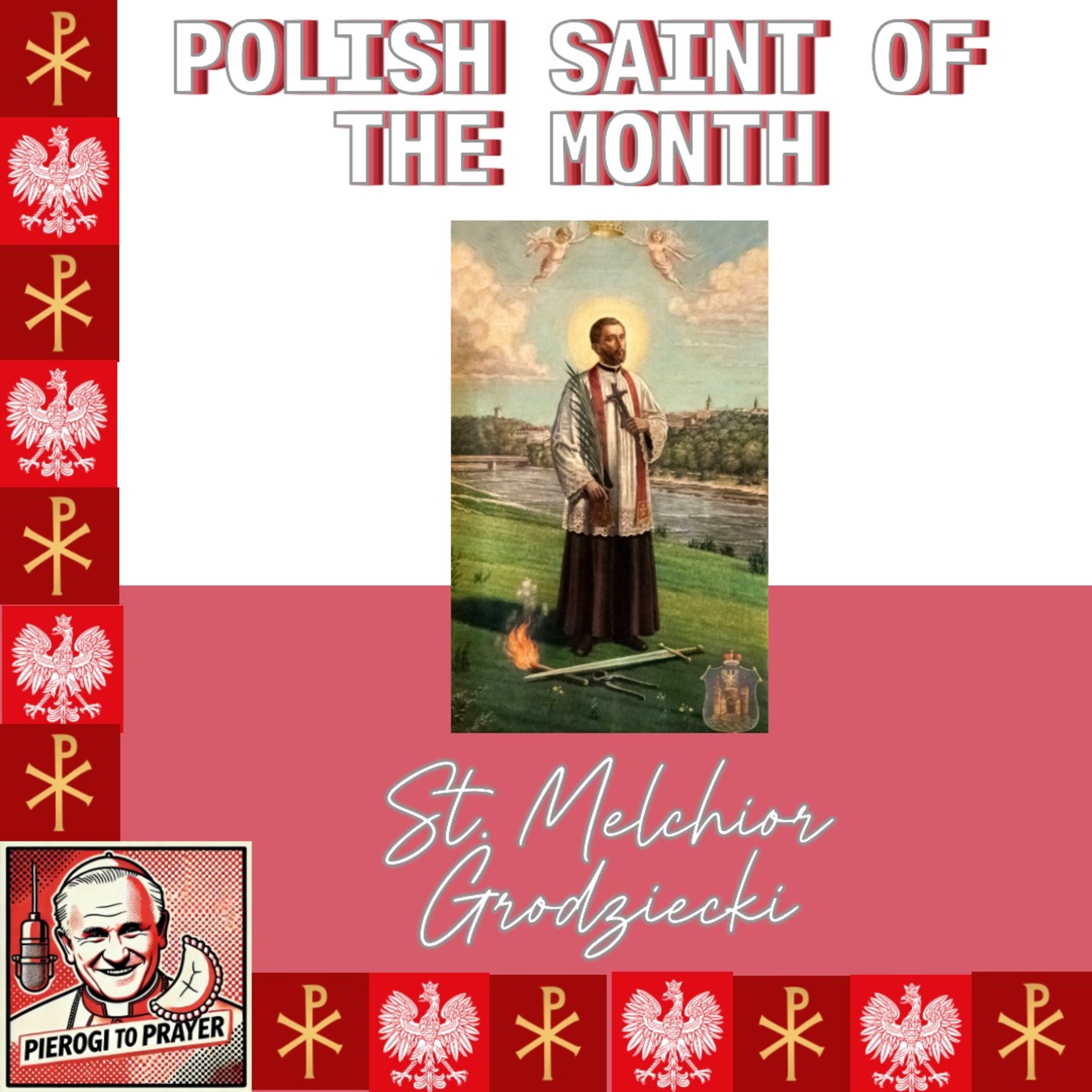 Episode 3.1 St. Melchior Grodziecki