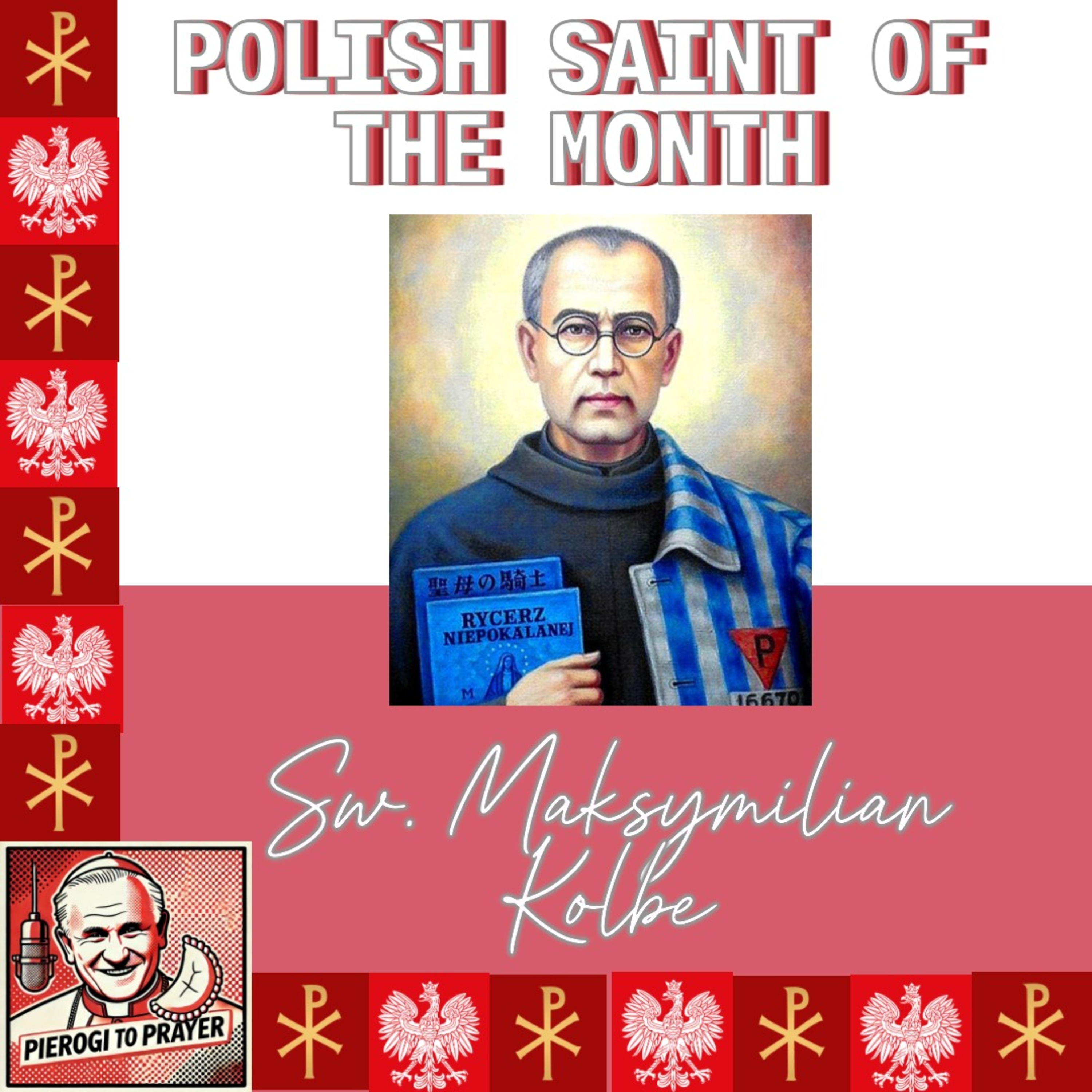 Episode 6.1 St. Maximilian Kolbe episode artwork