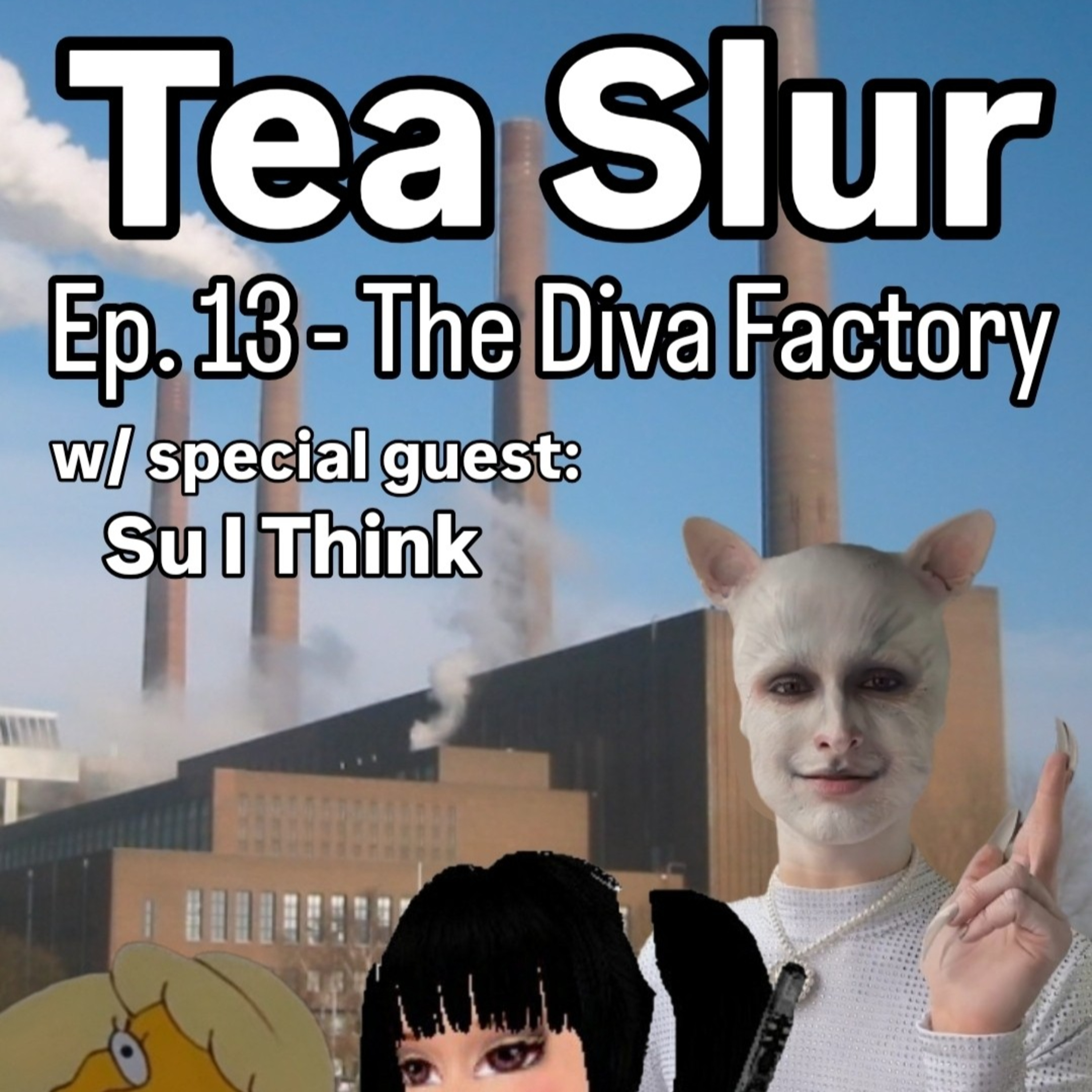 Ep. 13 - The Diva Factory (w/ Su I Think)  episode artwork