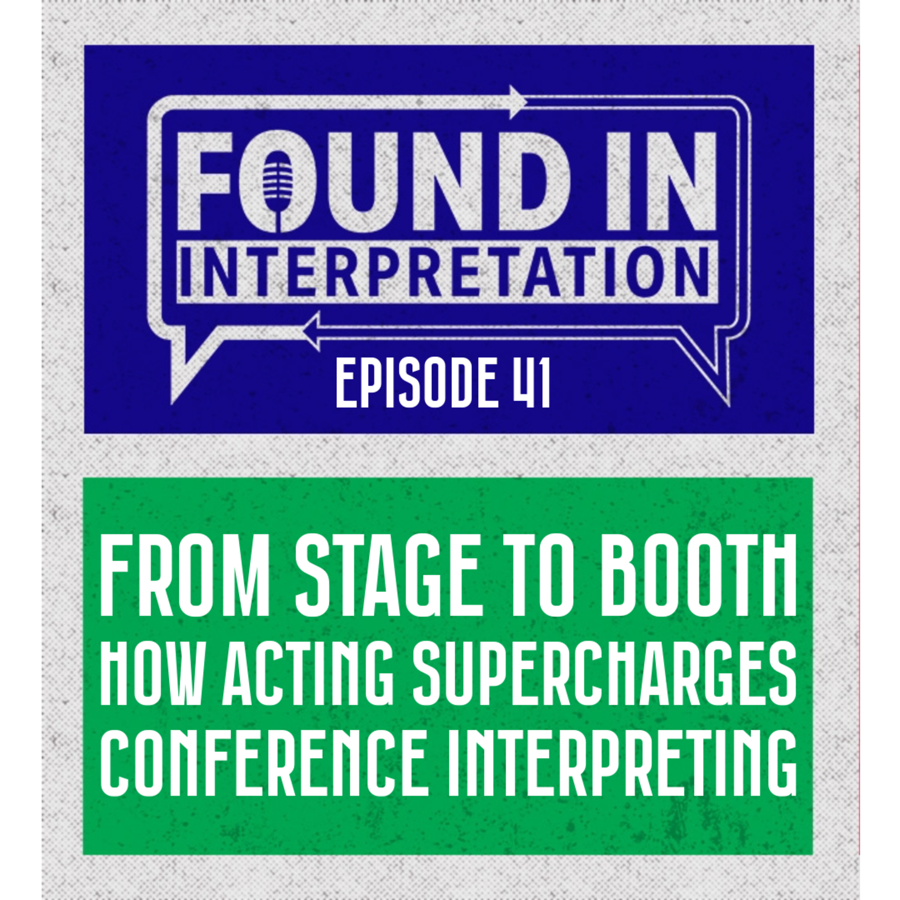 Ep. 41 – Voice, Presence, Impact: An Actor’s Toolkit for Elite Interpreters