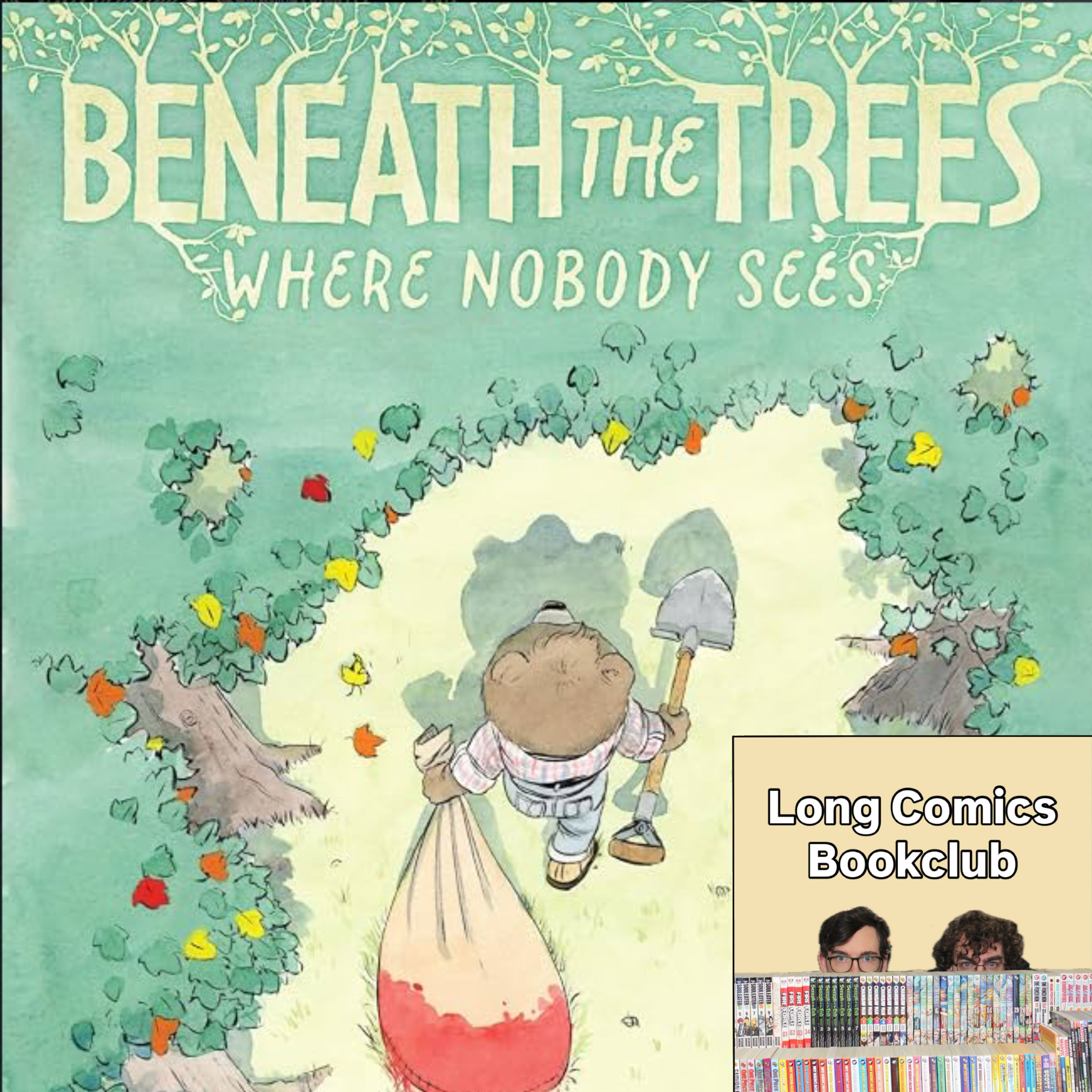Beneath the Trees Where Nobody Sees – Ep. 43