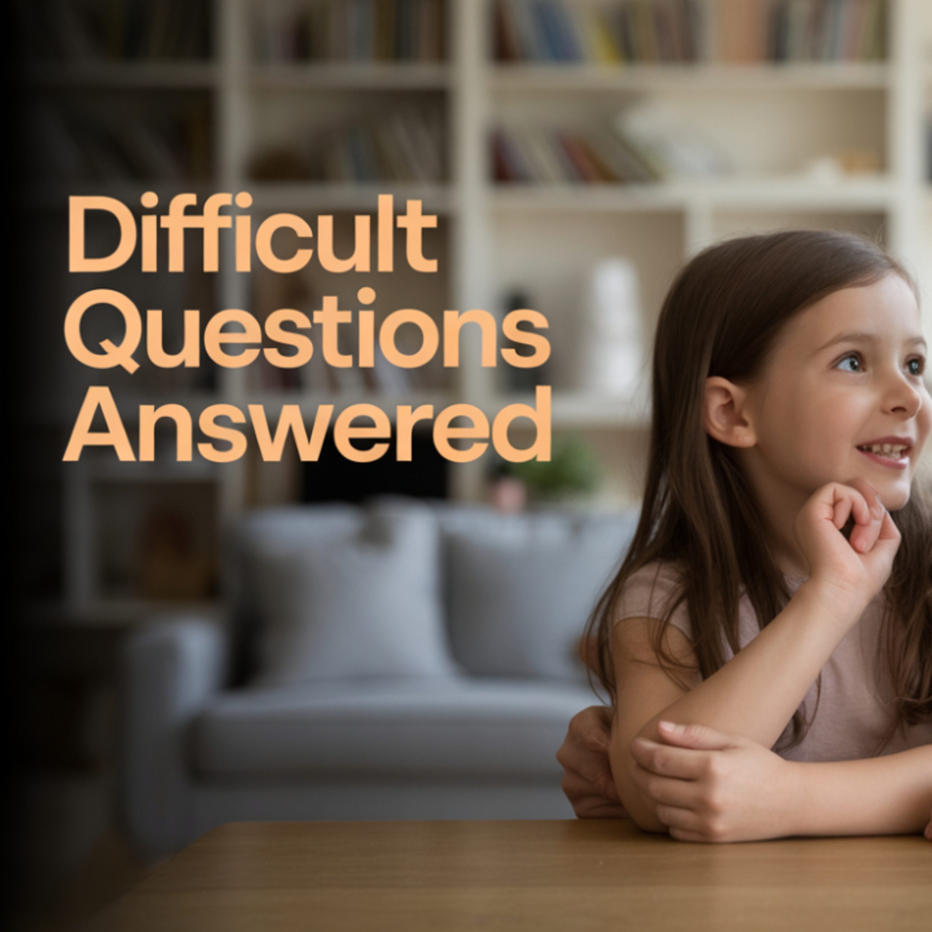  How to Address your Children's Difficult Questions? episode artwork