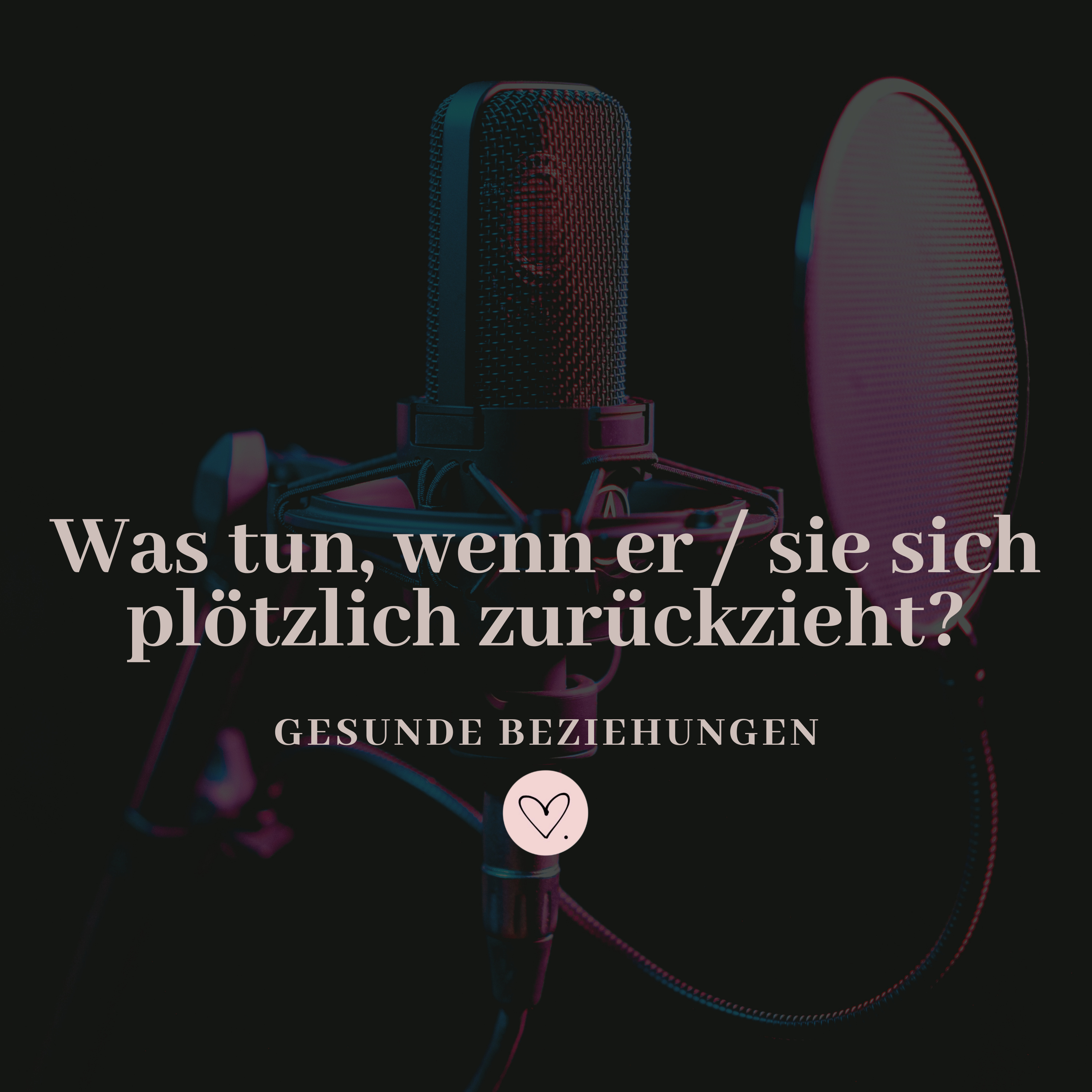 Was tun, wenn er oder sie sich plötzlich zurückzieht