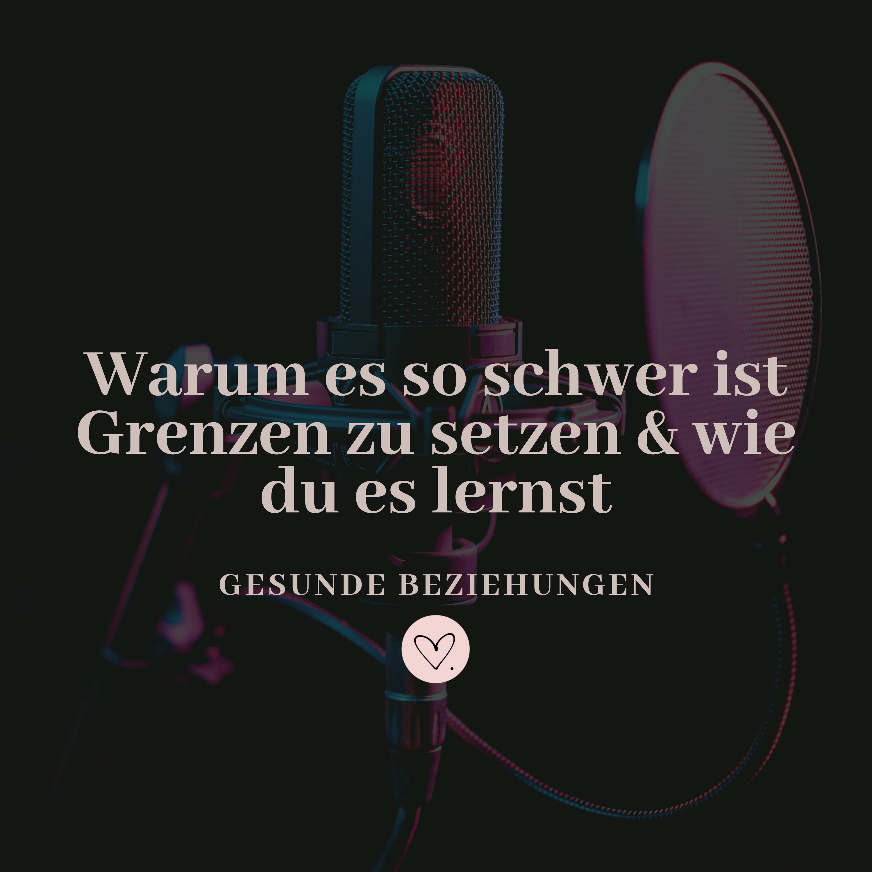 Warum es so schwer ist Grenzen zu setzen & wie du es lernst
