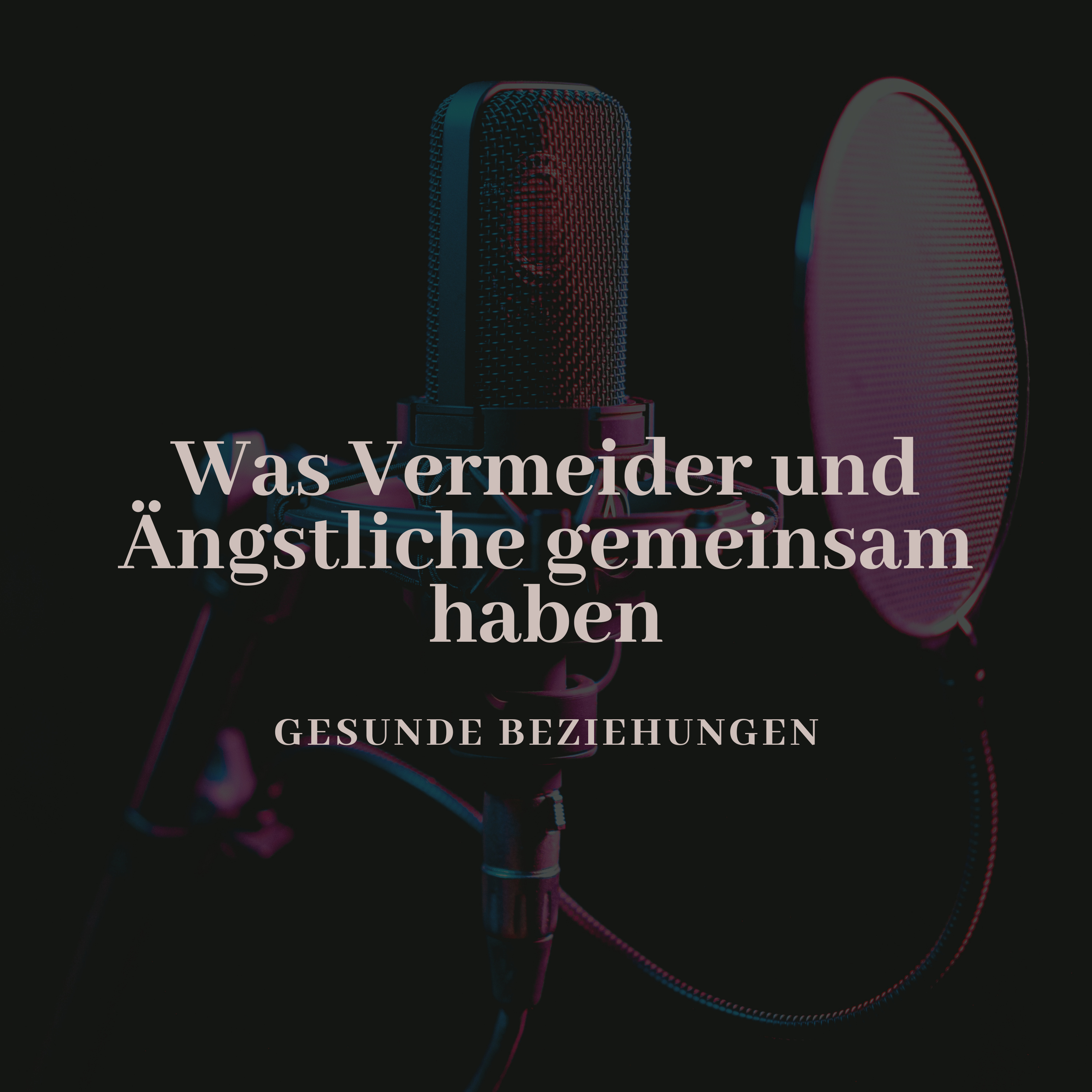 Was Vermeider und Ängstliche gemeinsam haben