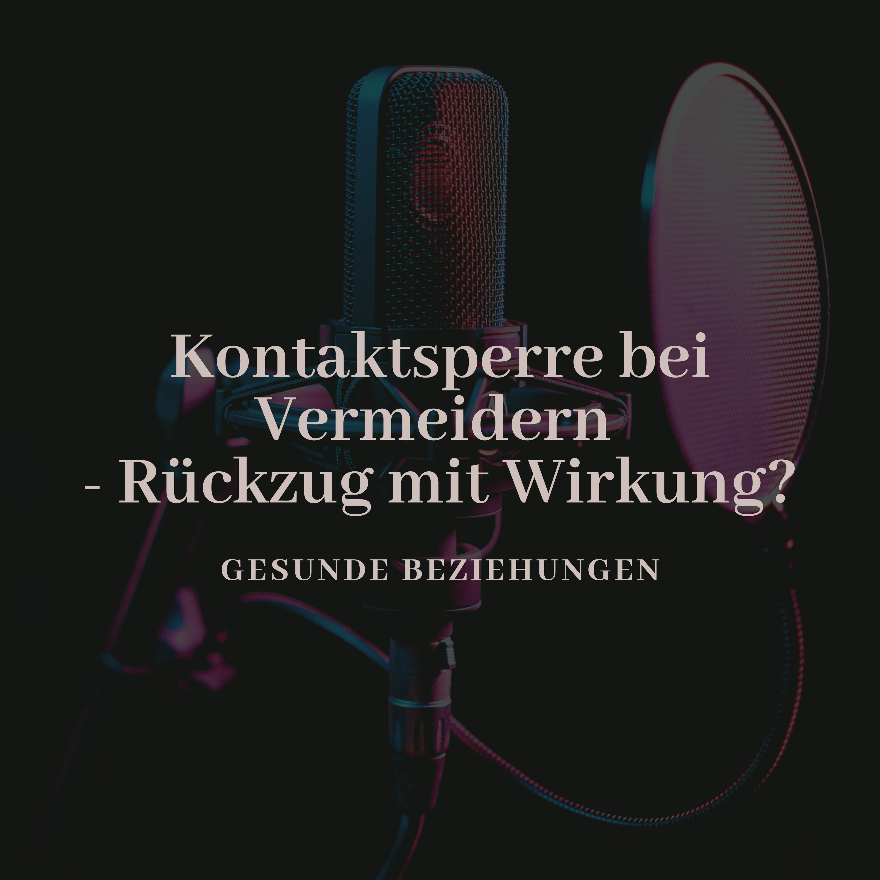Kontaktsperre bei Vermeidern - Rückzug mit Wirkung?