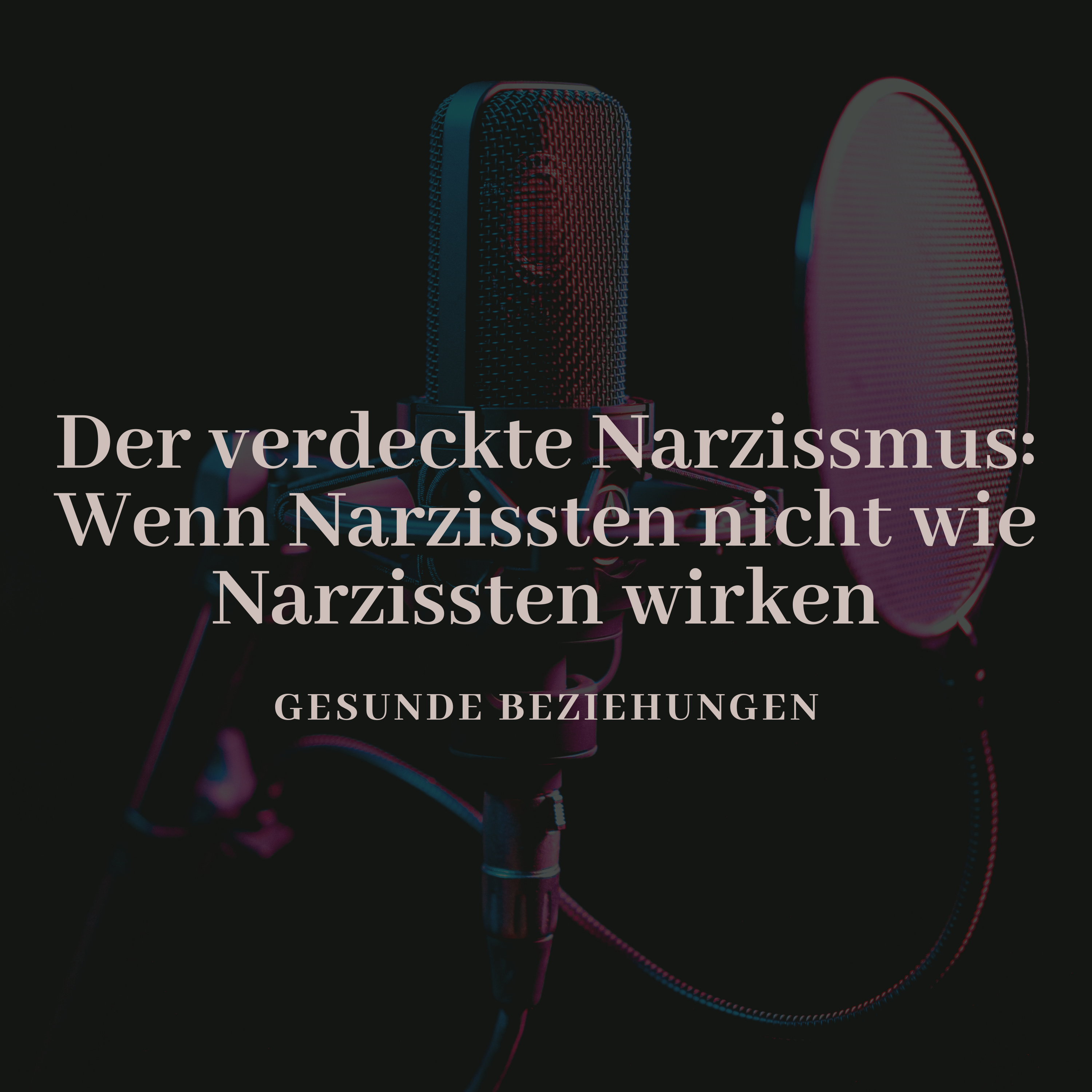 Der verdeckte Narzissmus: Wenn Narzissten nicht wie Narzissten wirken