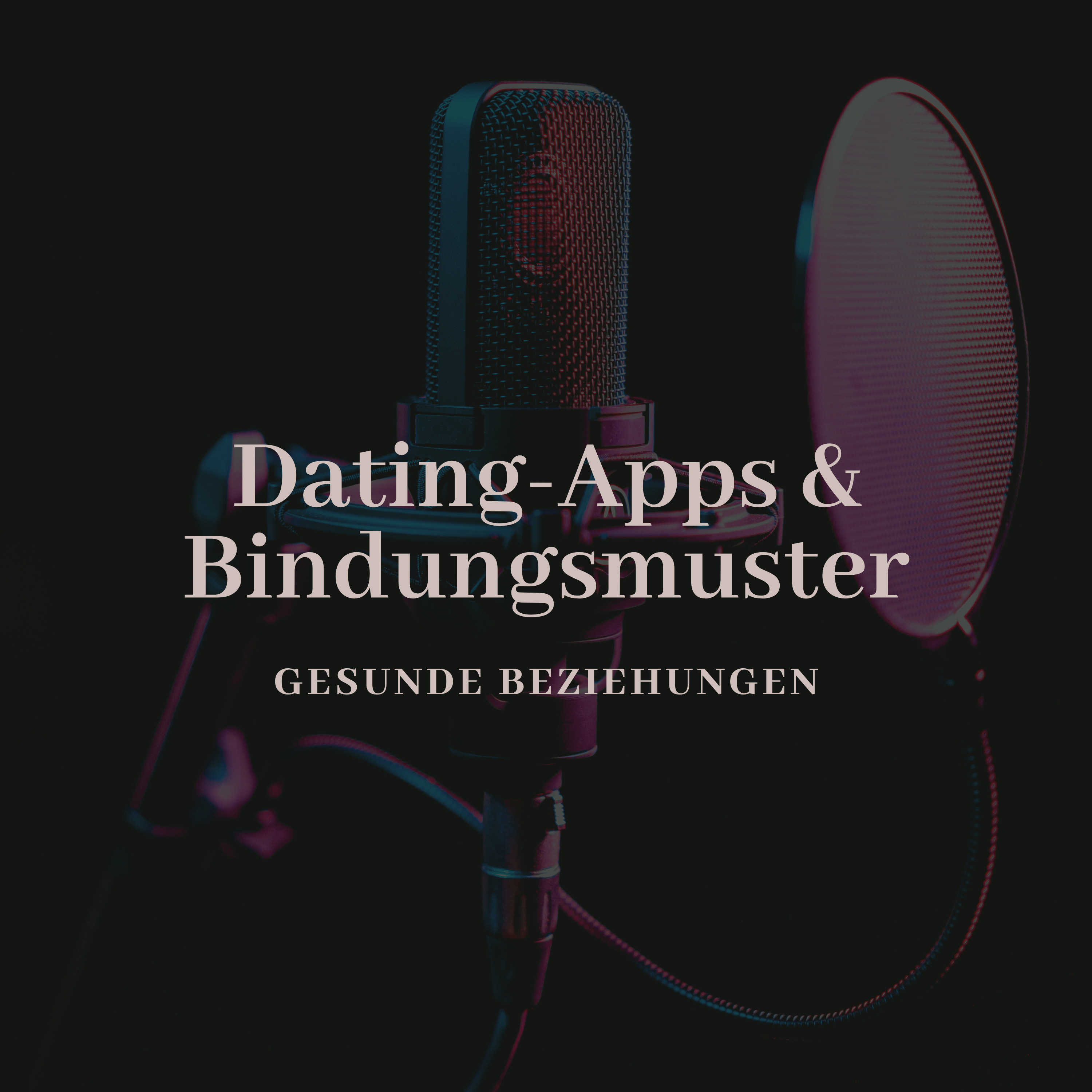 Dating Apps & Bindungsmuster