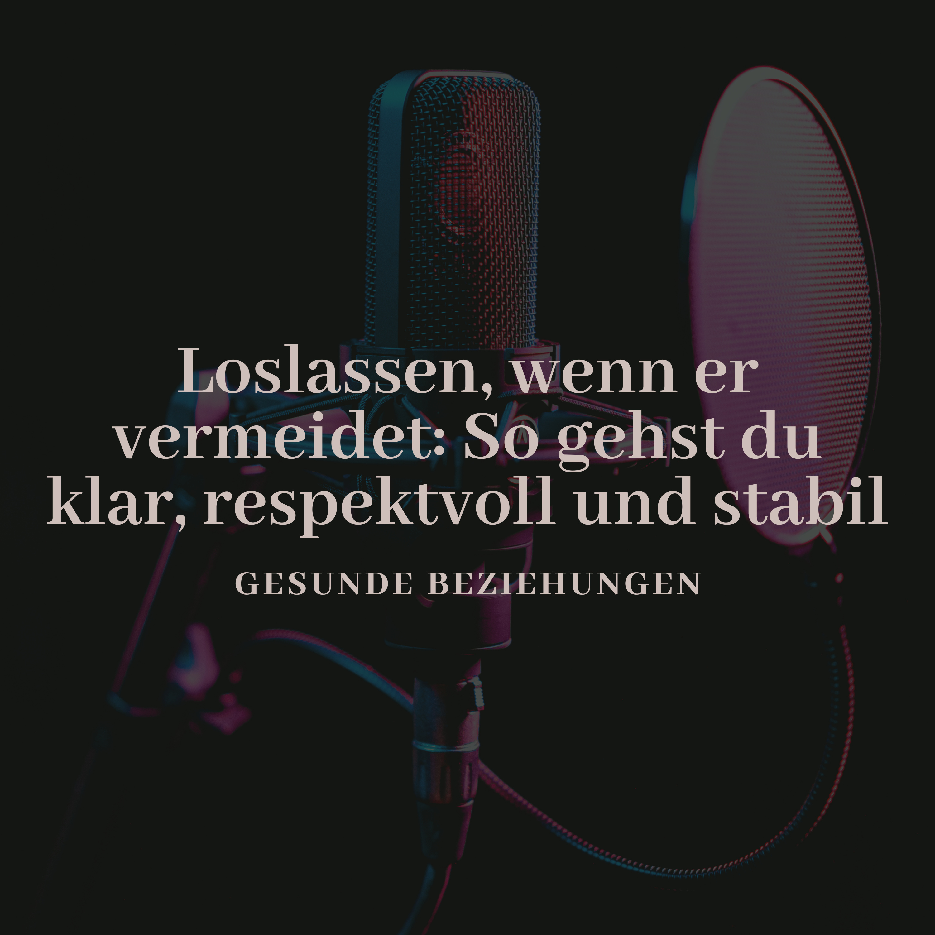Loslassen, wenn er vermeidet: So gehst du klar, respektvoll und stabil