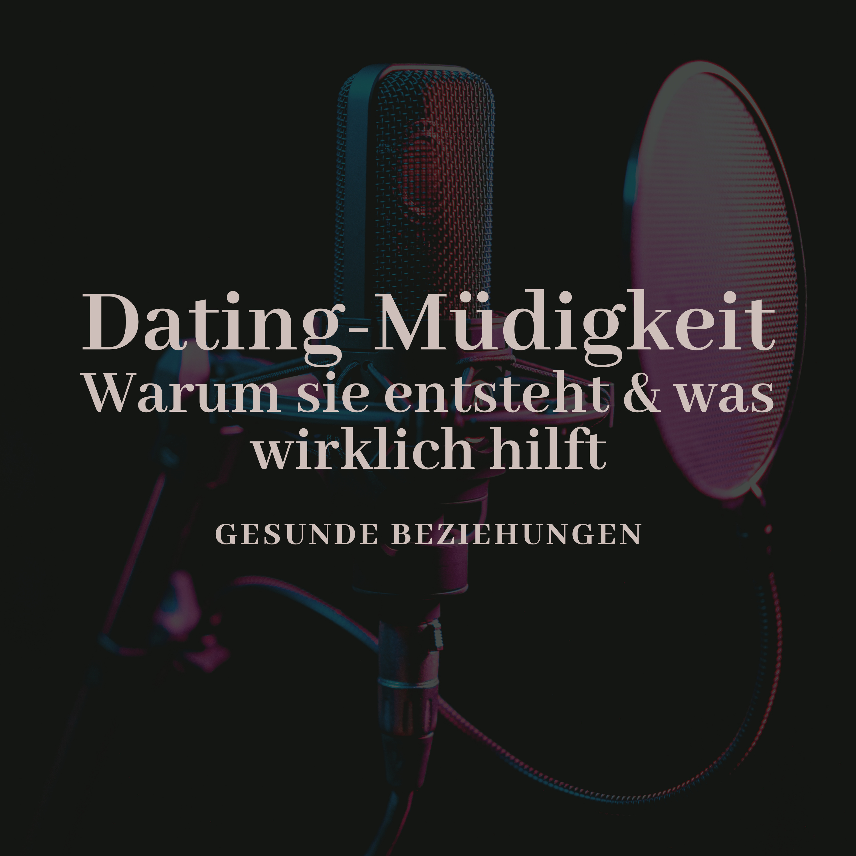 Dating-Müdigkeit: Warum sie entsteht & was wirklich hilft
