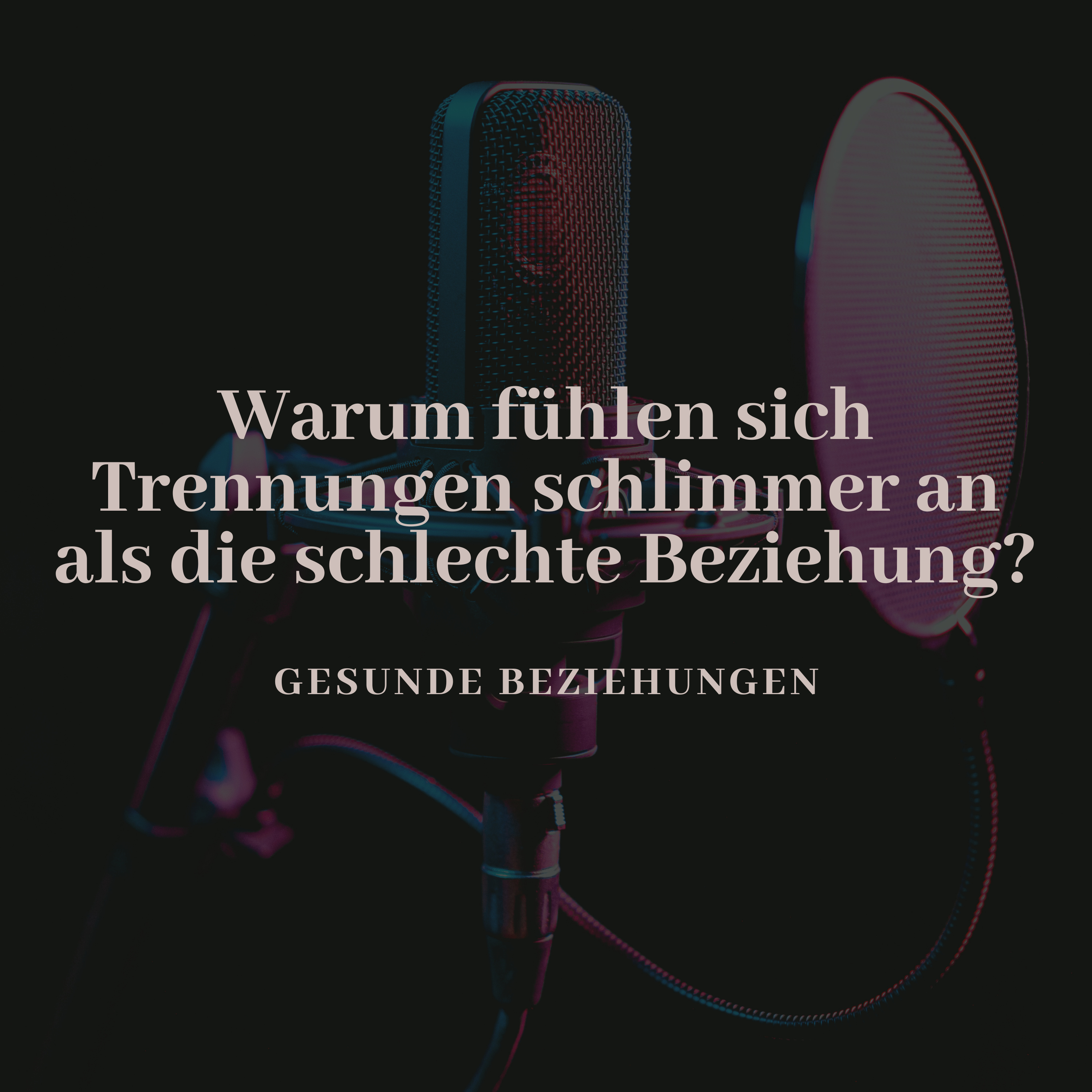 Warum fühlen sich Trennungen schlimmer an als die schlechte Beziehung? episode artwork