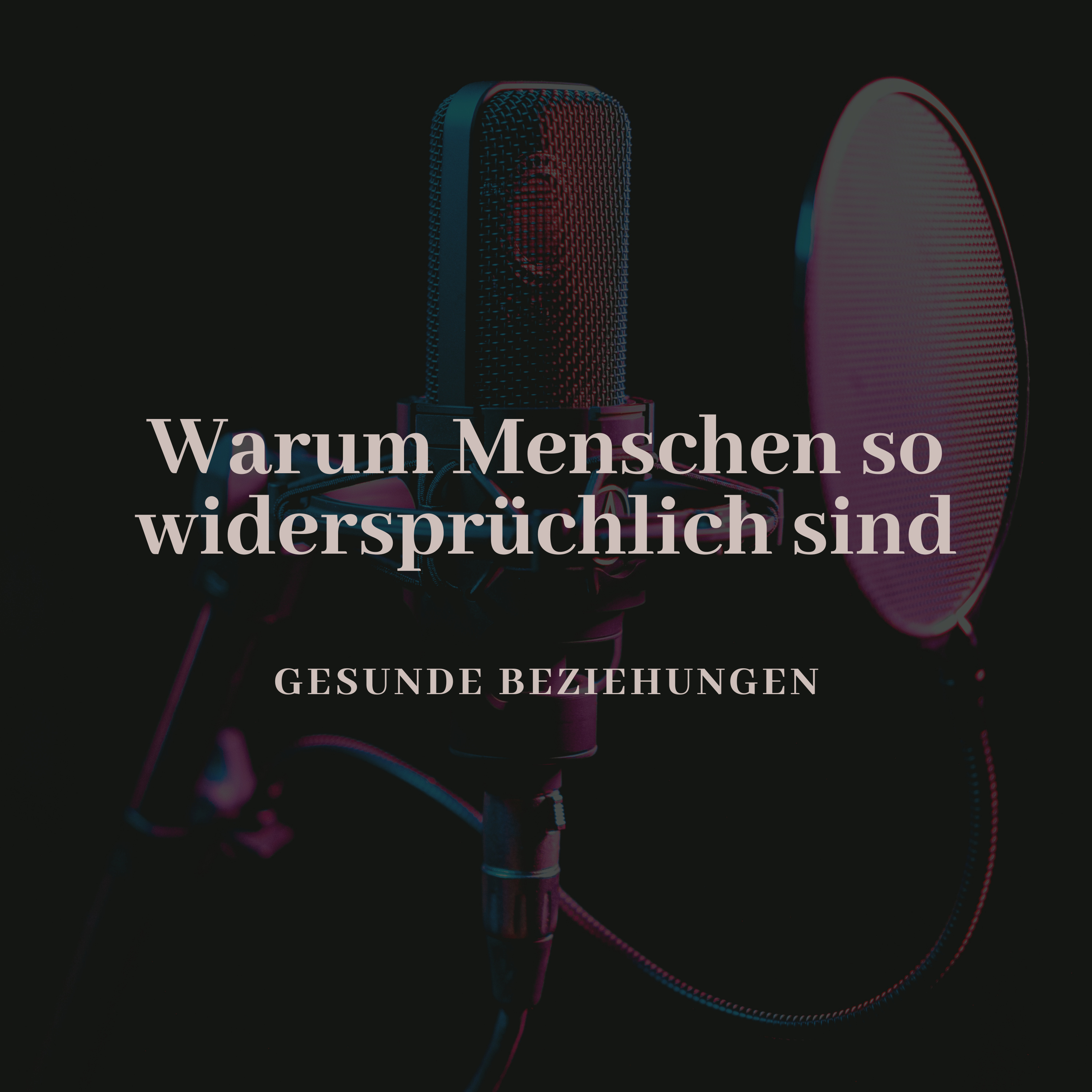 Warum Menschen so widersprüchlich sind episode artwork