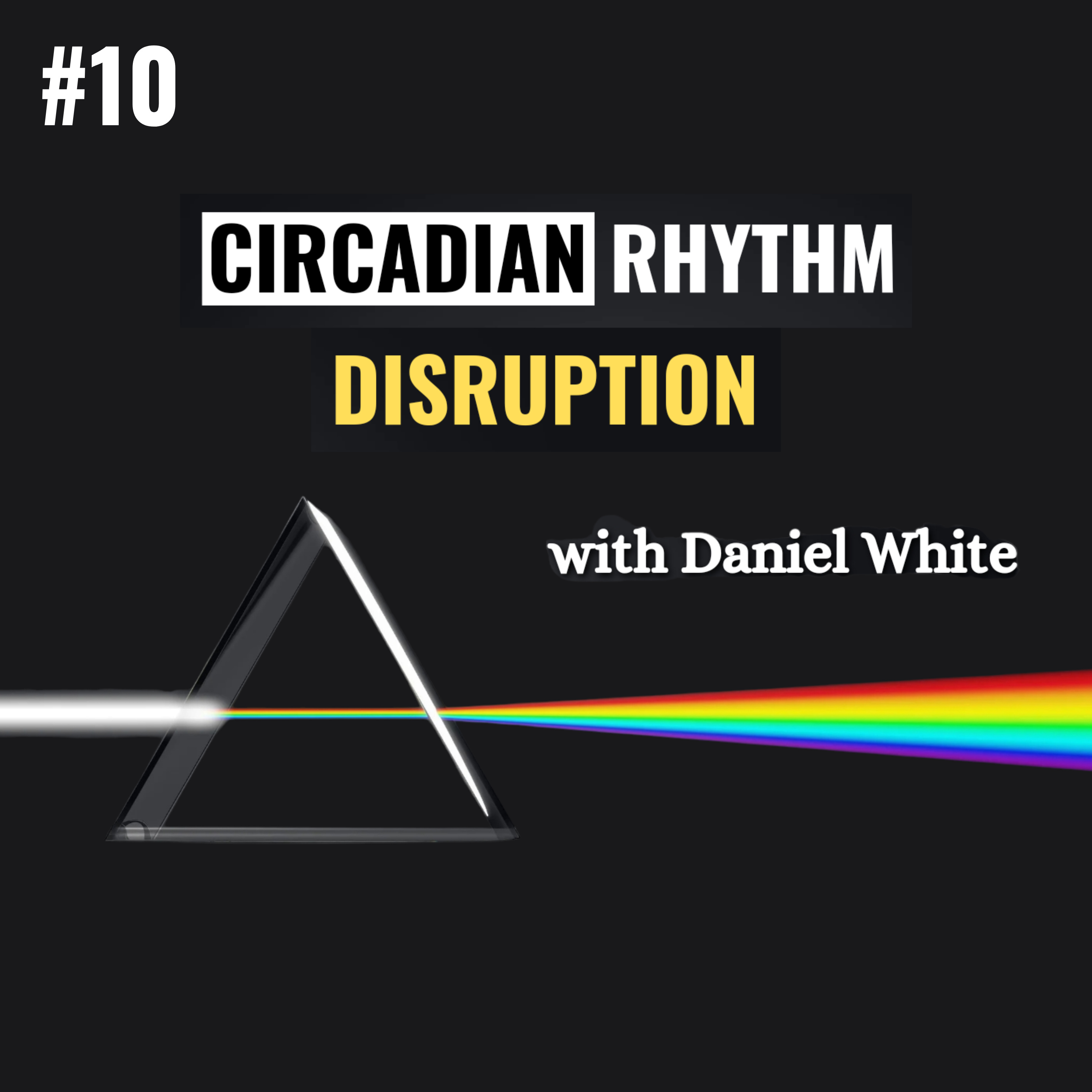 BLUE LIGHT is TOXIC | Circadian Rhythm Disruption with Daniel White | Sleep Hygiene | Grounding | Sunlight Benefits | Mitochondrial Health | BioHacking | Melatonin
