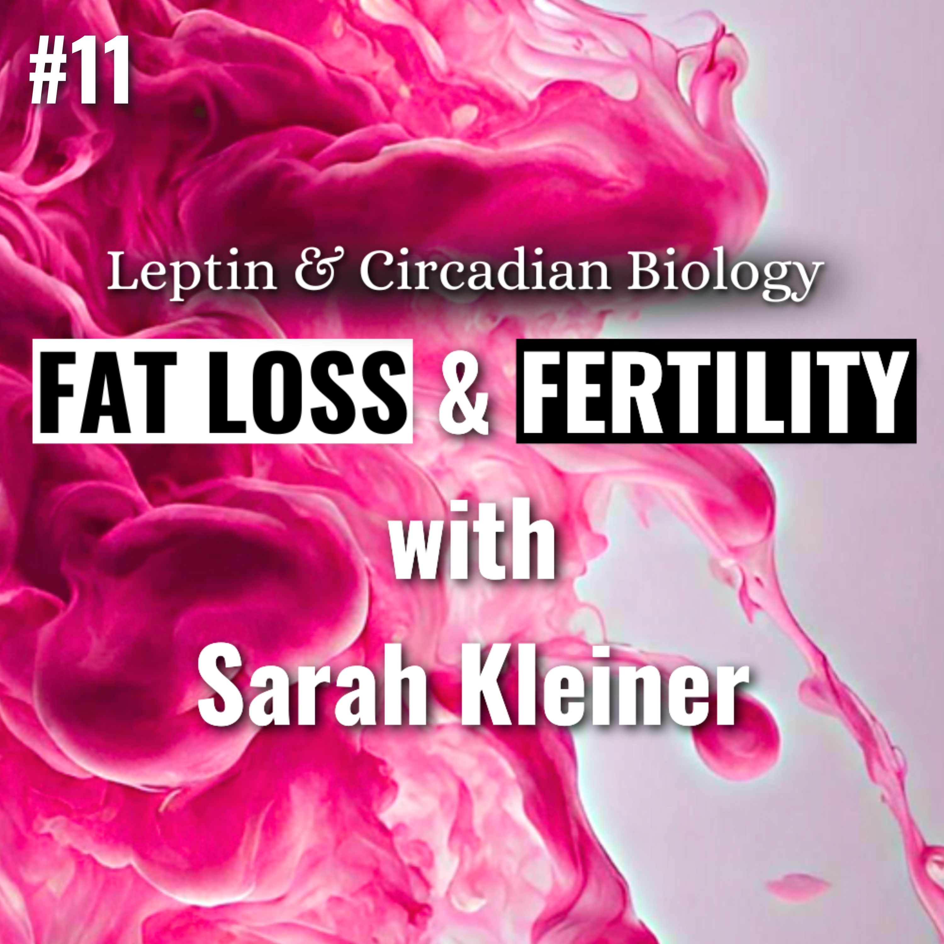 FAT LOSS, Fertility & LEPTIN Hormone with Sarah Kleiner Wellness | Mitochondria | Energy | Cold Exposure | Seasonal Eating | MyCircadian App