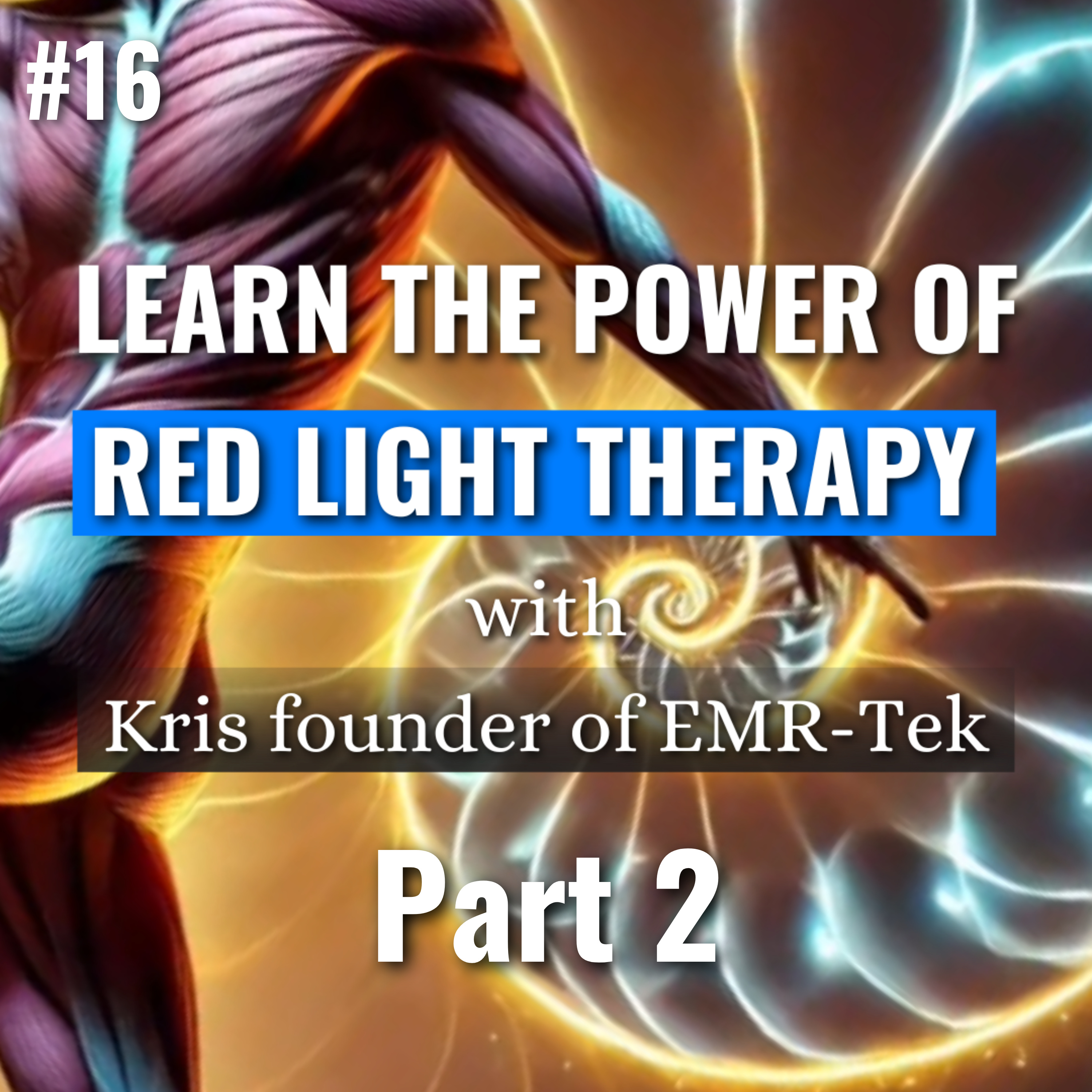 Red Light Therapy & UV!🔥PART 2 For Vitiligo, Melanin, Vitamin D, Mitochondrial Health, Brain Health, Skin Health, Blood Flow, Fertility, Sleep, Hair Growth with Kris, Founder of EMR-TEK