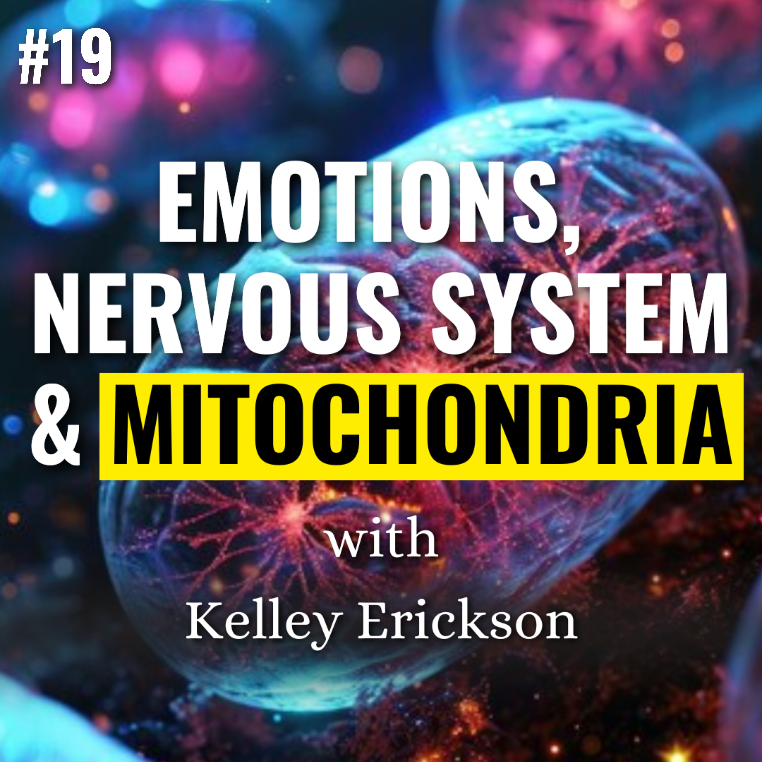 💥EMOTIONS control your Health & Wellbeing, Nervous System state, Mitochondria, Metabolic Health, Appropriate diet for Trauma | Kelley Erickson