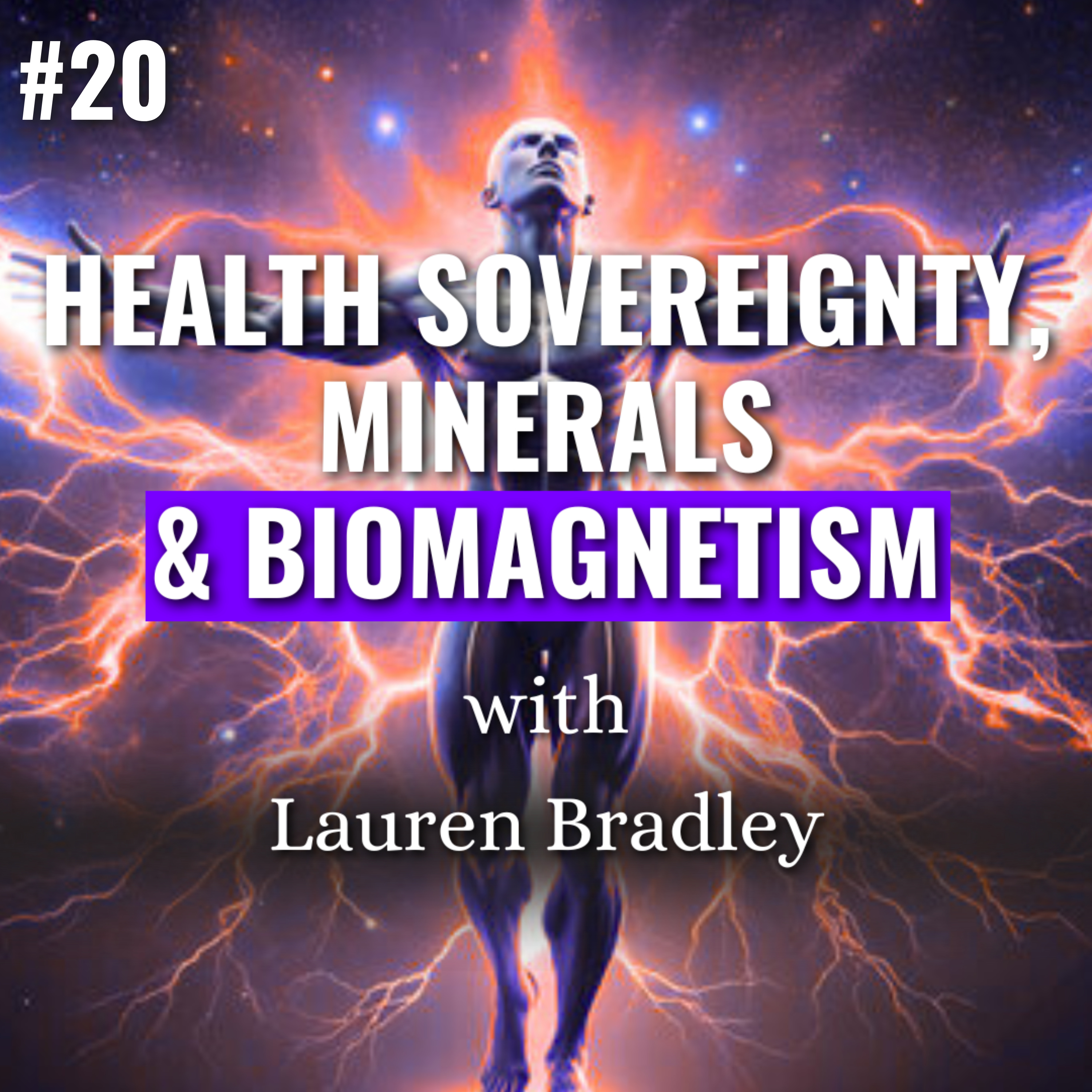 Biomagnetism, Minerals, Reclaim your Health Sovereignty with Lauren Bradley | Copper Toxicity & Iron Overload (Morley Robbins)