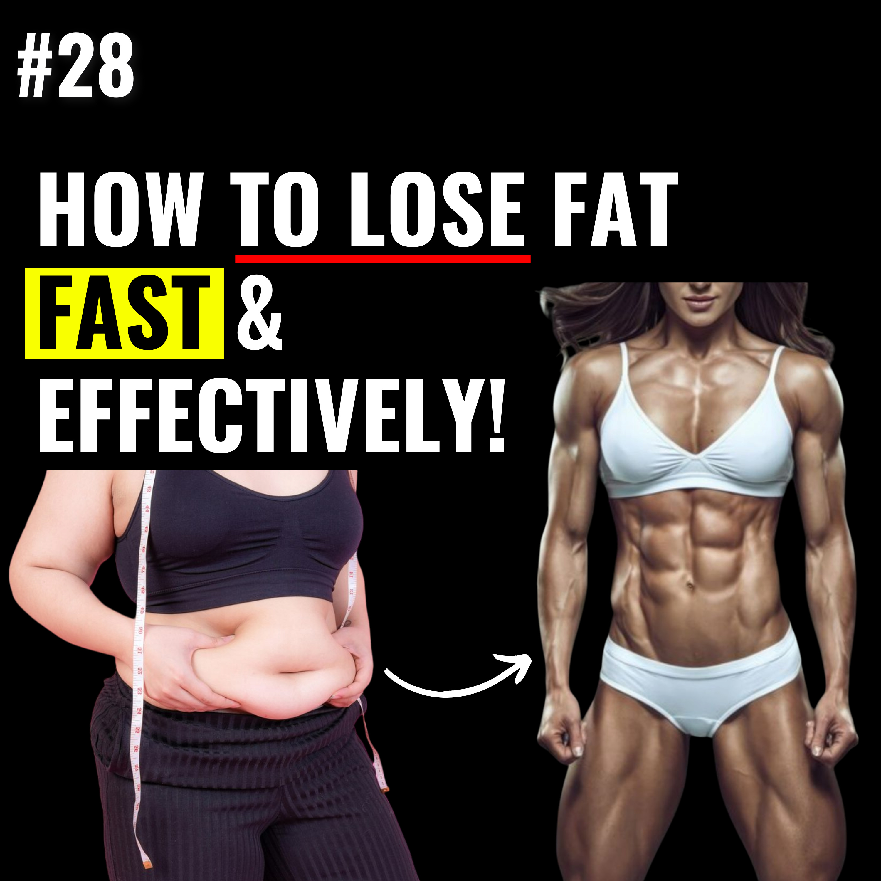 How to Lose Fat Fast! & Effectively and Keep it OFF | Best Diet & Type of Exercise for Fat Loss | Weight loss Strategies & Tools | TDEE Explained | Get rid of stubborn Belly Fat | Importance of MUSCLE