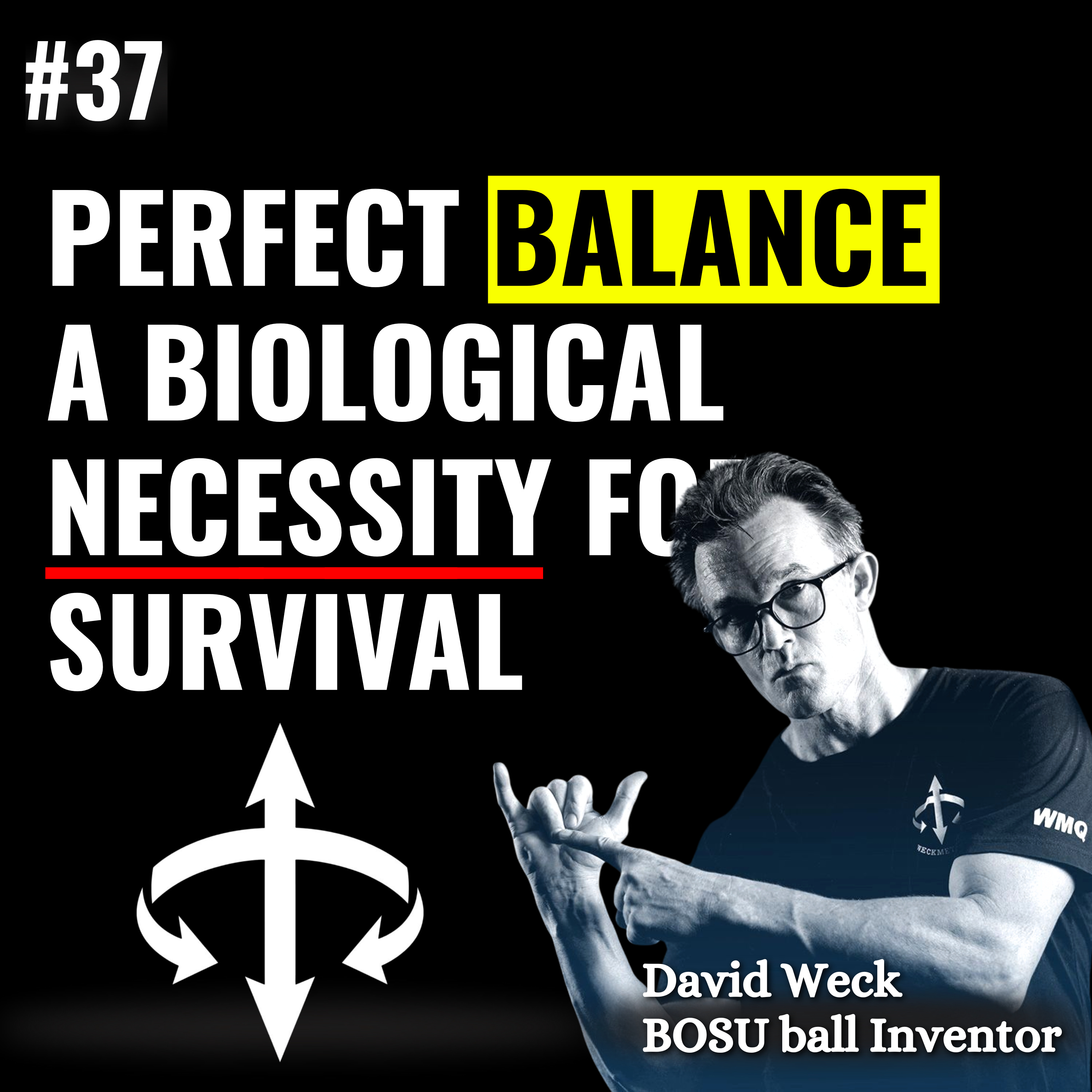 David Weck Explains How Balance is a Biological Necessity! Pain Free Movement | BOSU Ball Inventor | Weck Method | Rope Flow | Functional Training | Head Over Foot | Correct Running Technique