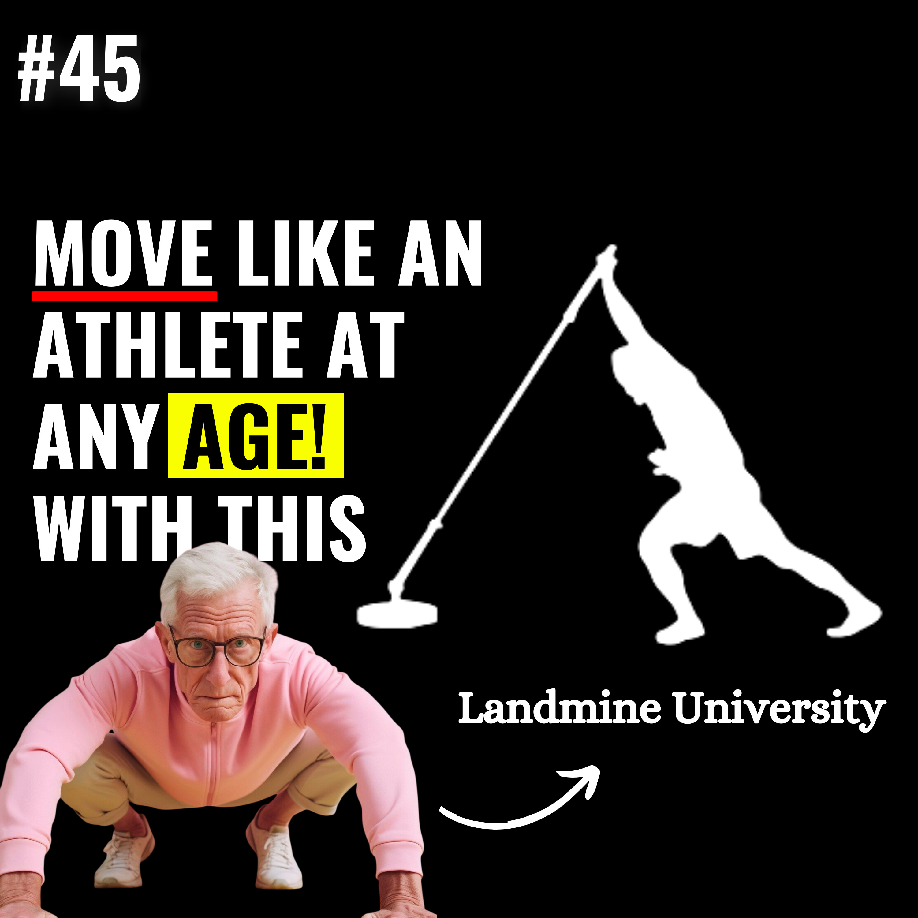 How to Move & Train like an Athlete at any Age! Landmine Training for Athleticism, Mobility & Pain Free Living | Functional Training with Alex Kanellis - Landmine University | Explosiveness Training