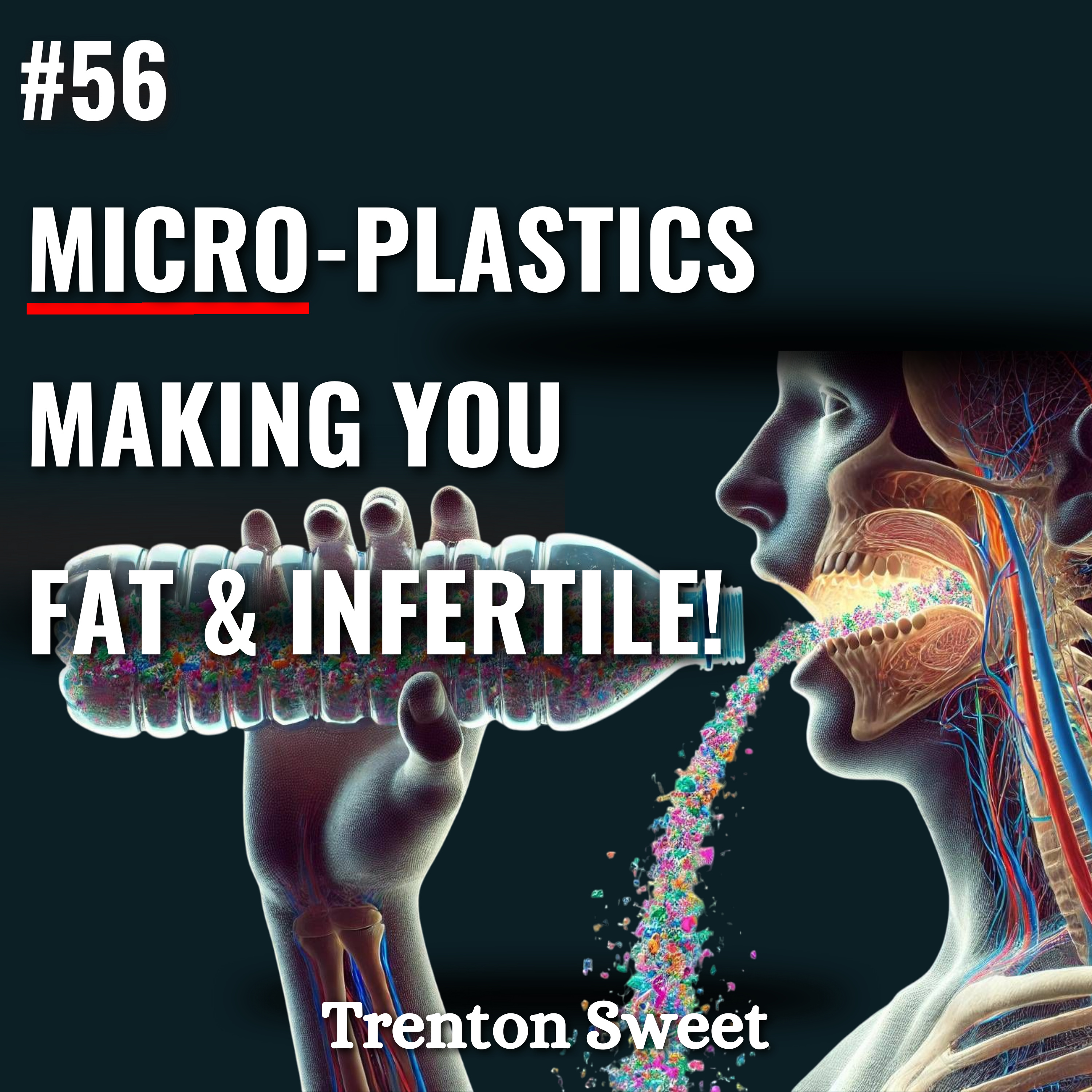 Microplastics & Your Health: How Plastic Pollution Impacts Hormones, Fertility, Detox, Environmental Health & Body Wellness | Detoxification Strategies, The Microplastic Plague by Trenton Sweet