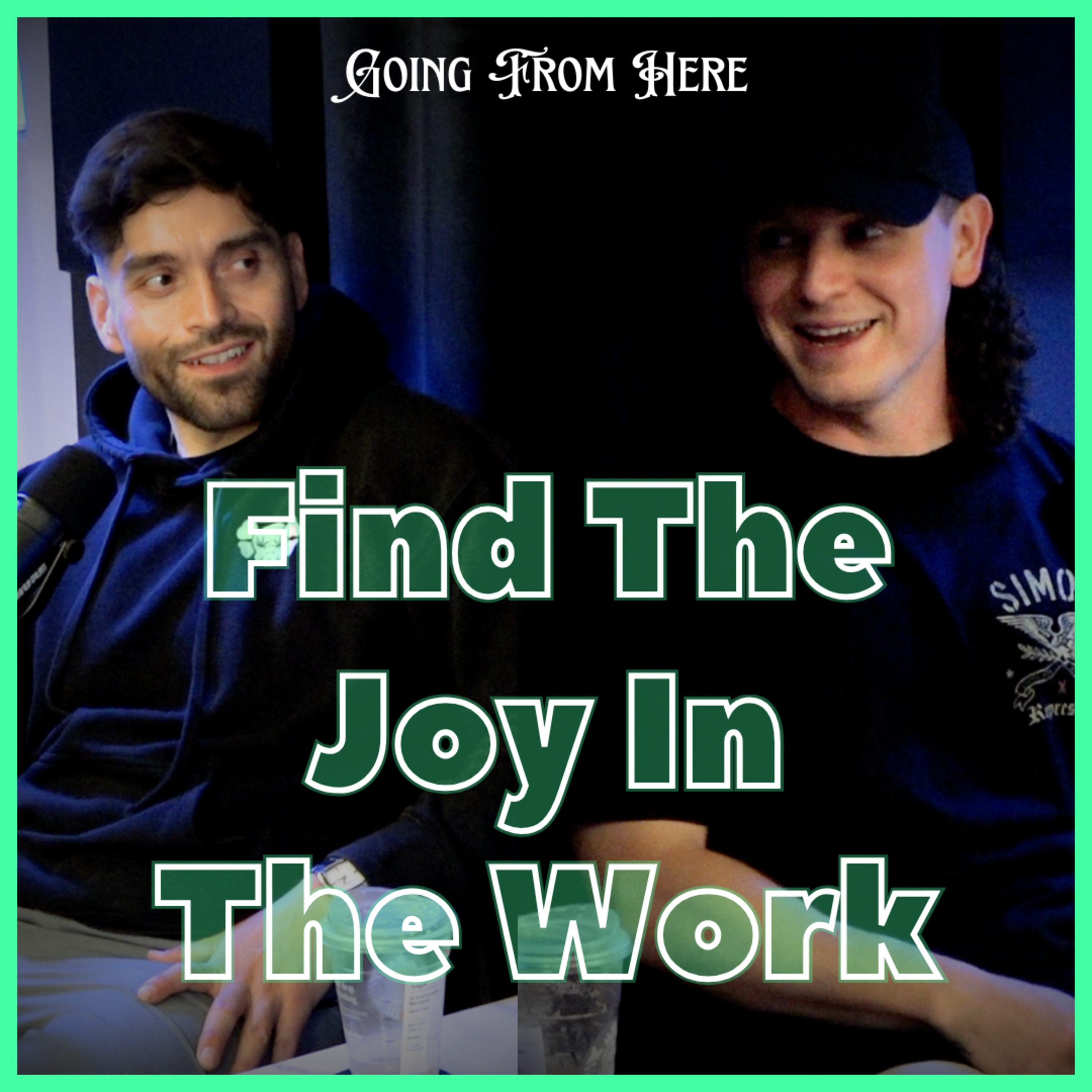 Going From Here Ep. 22 with ENTREPRENEUR FREDDY GIO GARCIA episode artwork