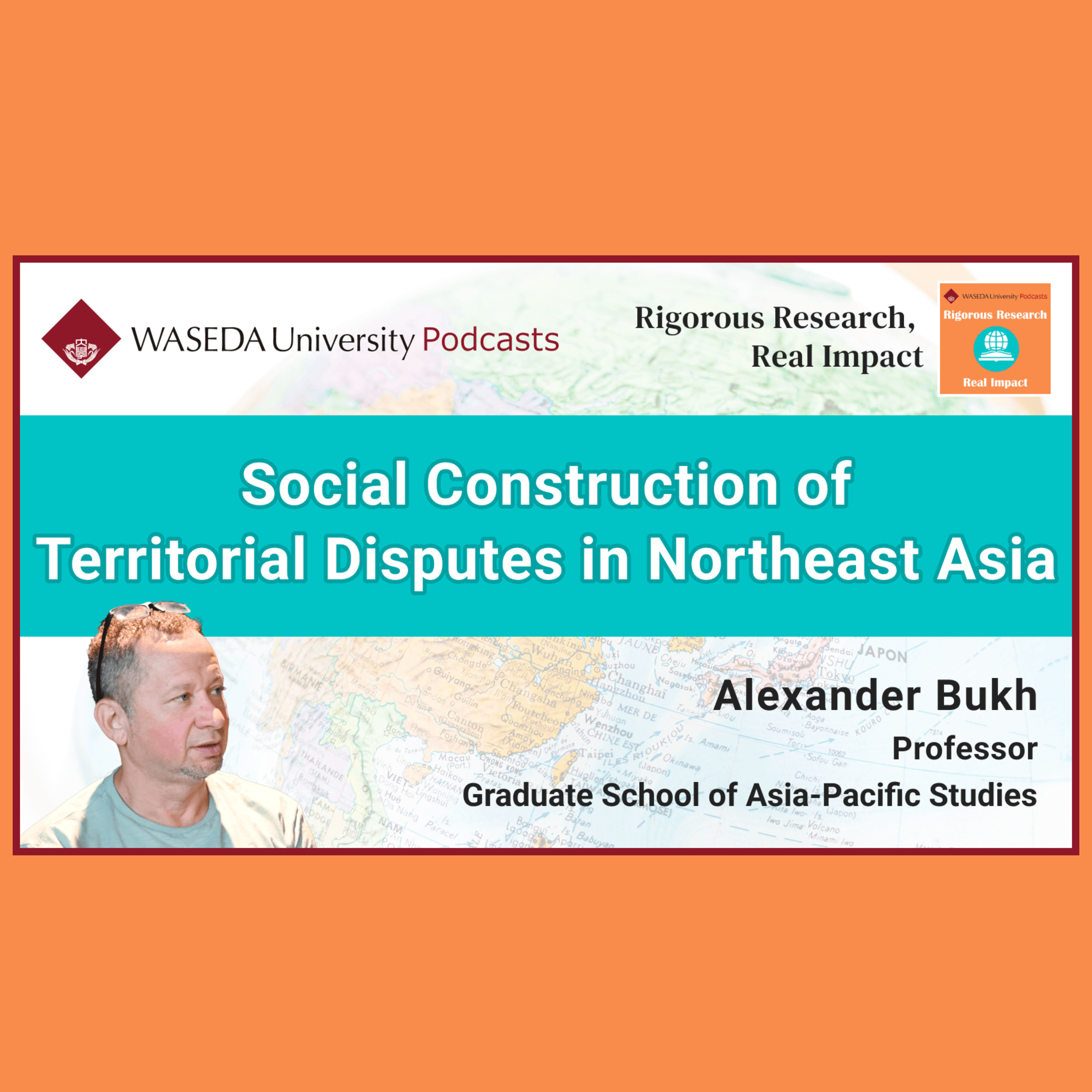 Social Construction of Territorial Disputes in Northeast Asia (Prof. Alexander Bukh) episode artwork