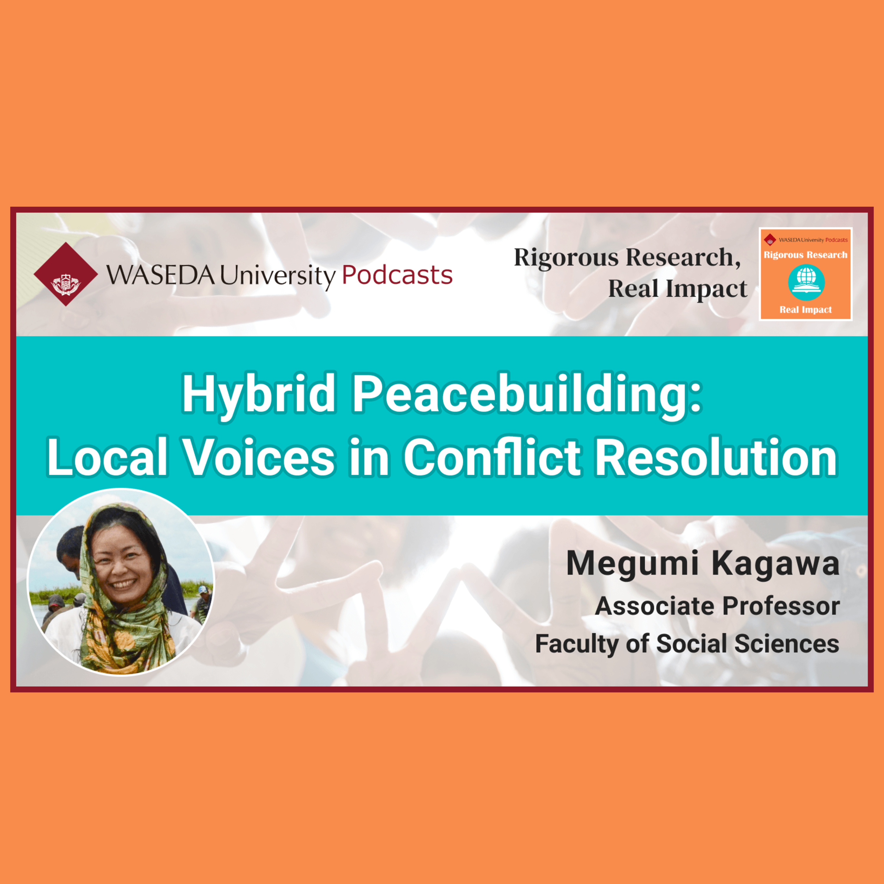 Hybrid Peacebuilding: Local Voices in Conflict Resolution (Assoc. Prof. Megumi Kagawa)