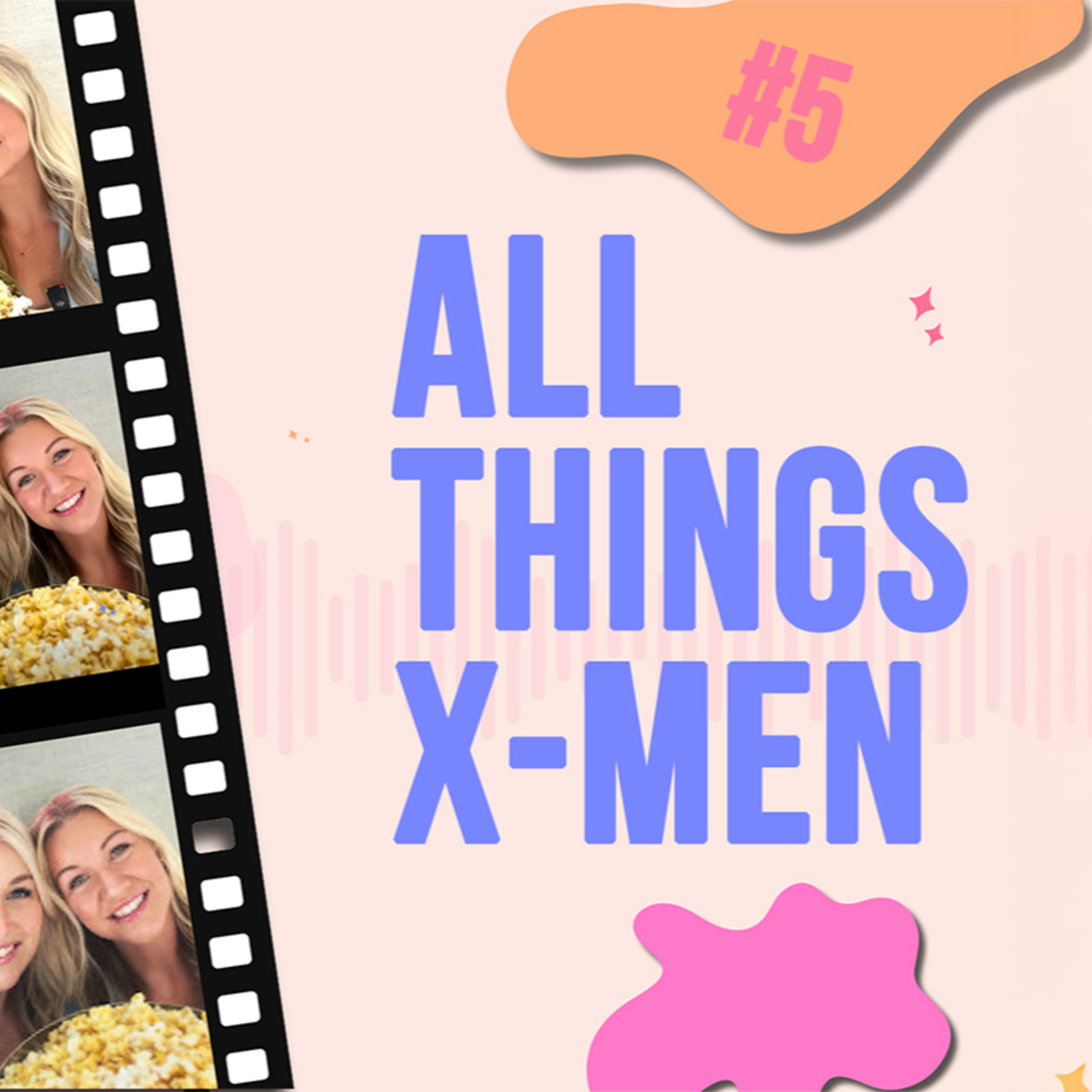 #5 - All Things X-Men episode artwork
