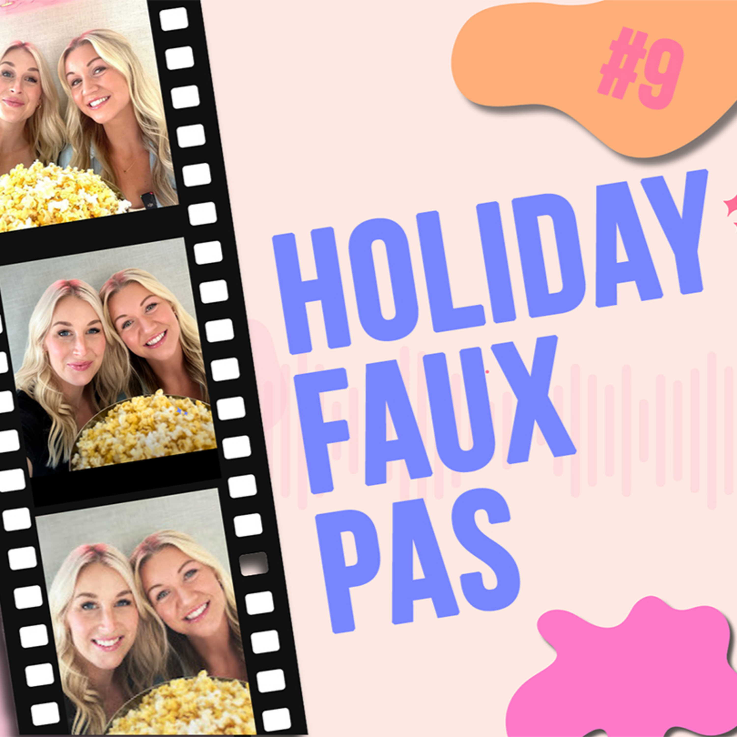 #9 - Holiday Faux Pas  episode artwork