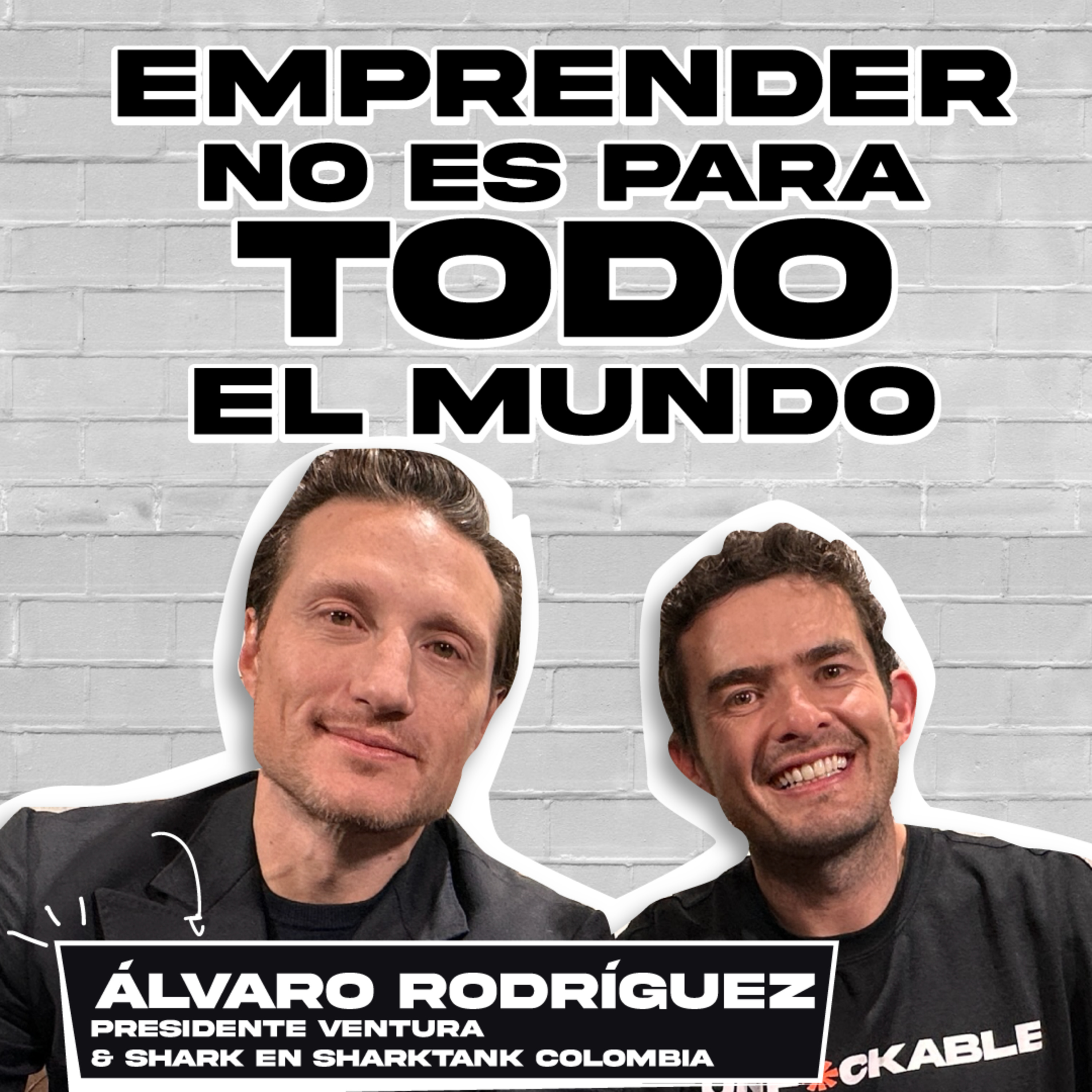 "Emprender no es para todos" - Álvaro Rodríguez y Felipe Novoa