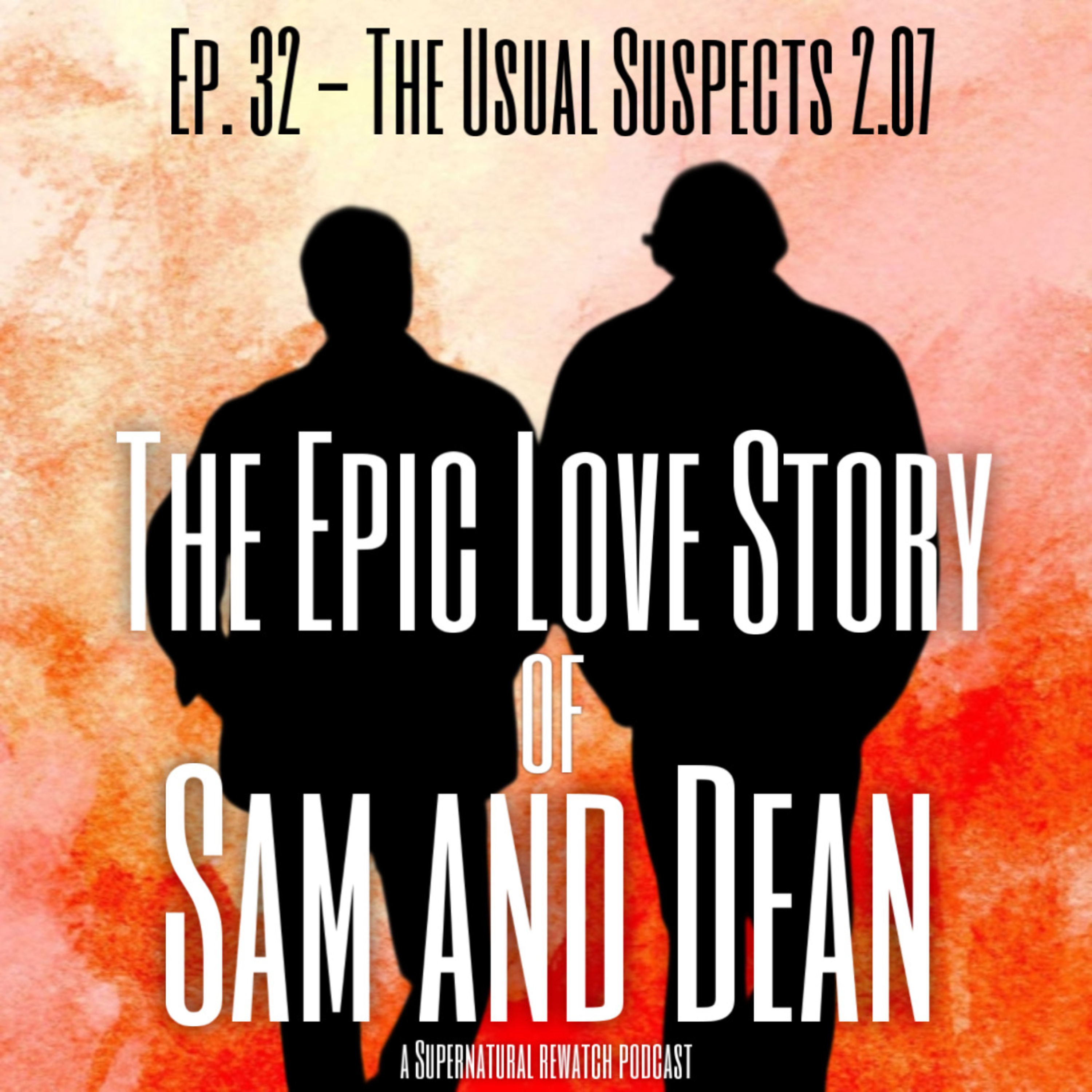 Ep. 32 - The Usual Suspects 2.07 episode artwork