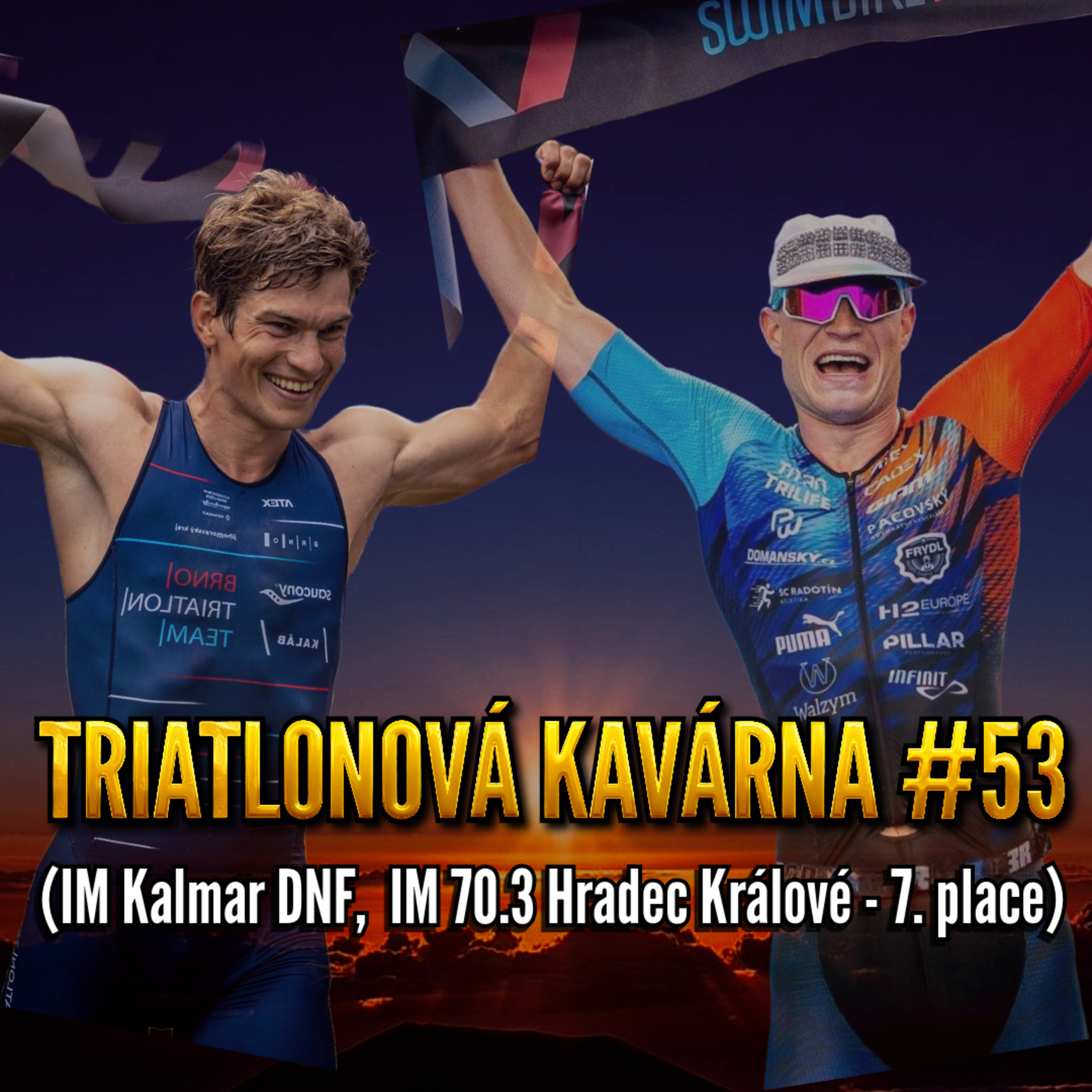 Triatlonová kavárna #53 (IM Kalmar DNF, IM 70.3 Hradec Králové - 7. place) episode artwork