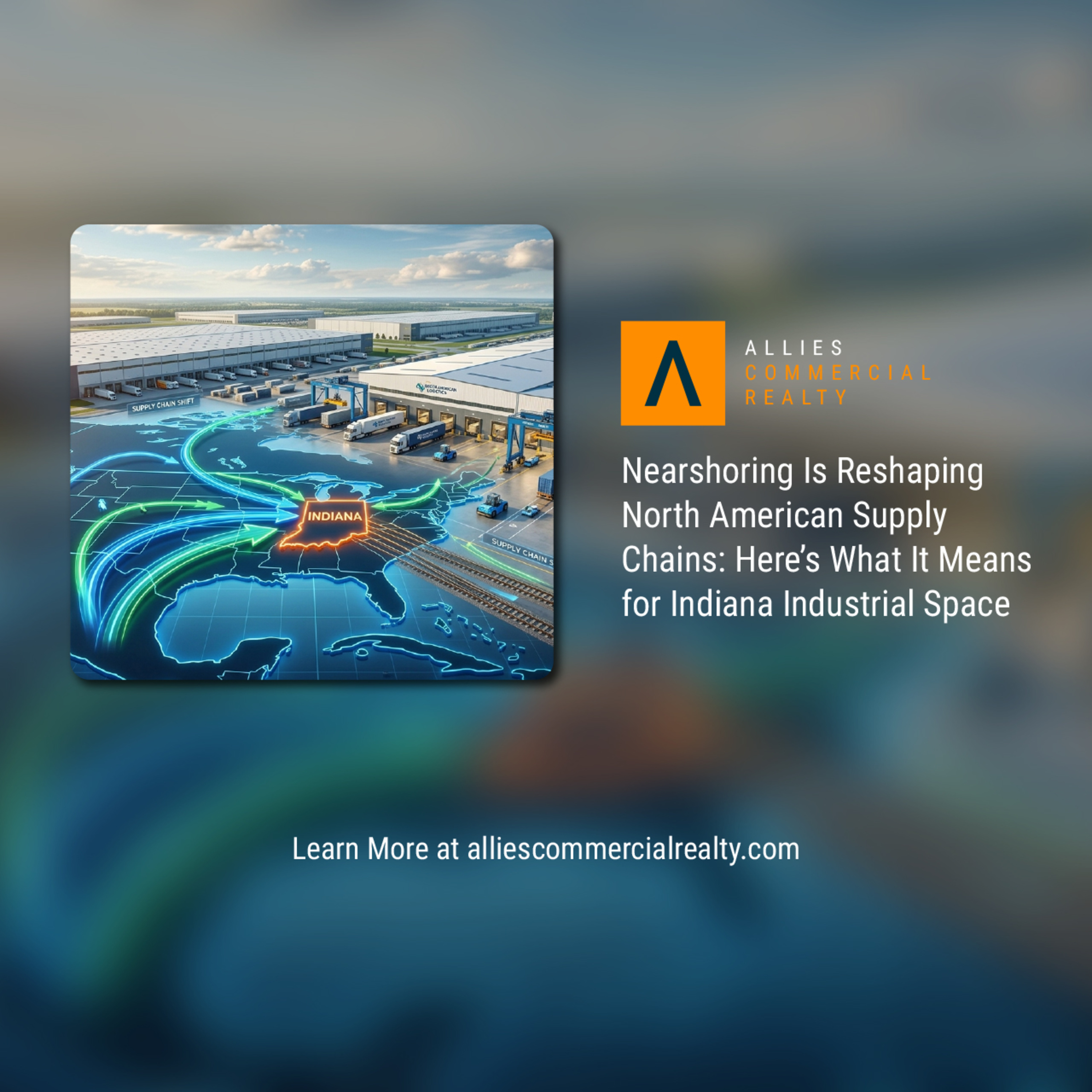 Nearshoring Is Reshaping North American Supply Chains: Here’s What It Means for Indiana Industrial Space episode artwork