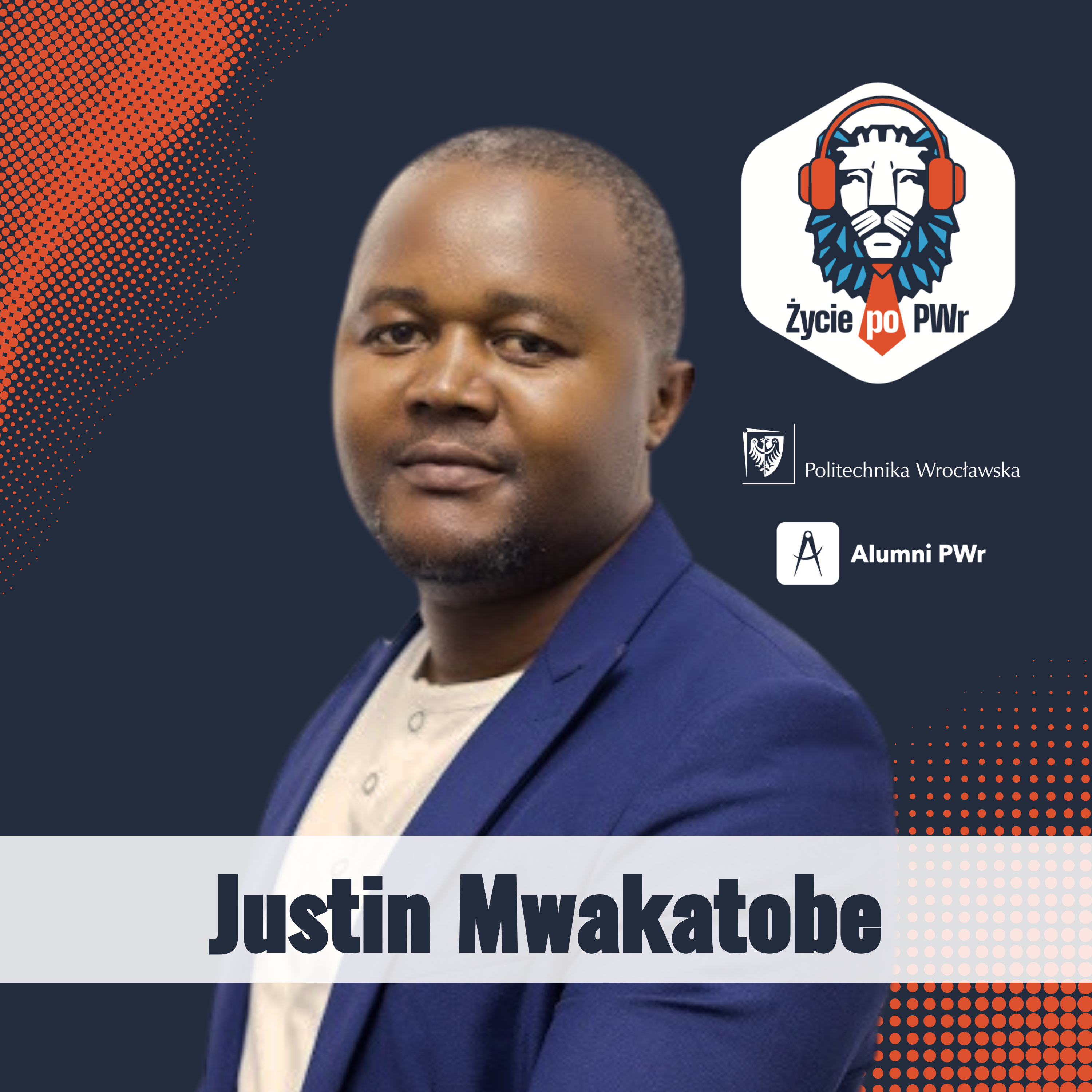 Przez Tanzanię i Polskę, jak kultura może wpłynąć na innowacje – Justin Mwakatobe - “Życie po PWr” episode artwork