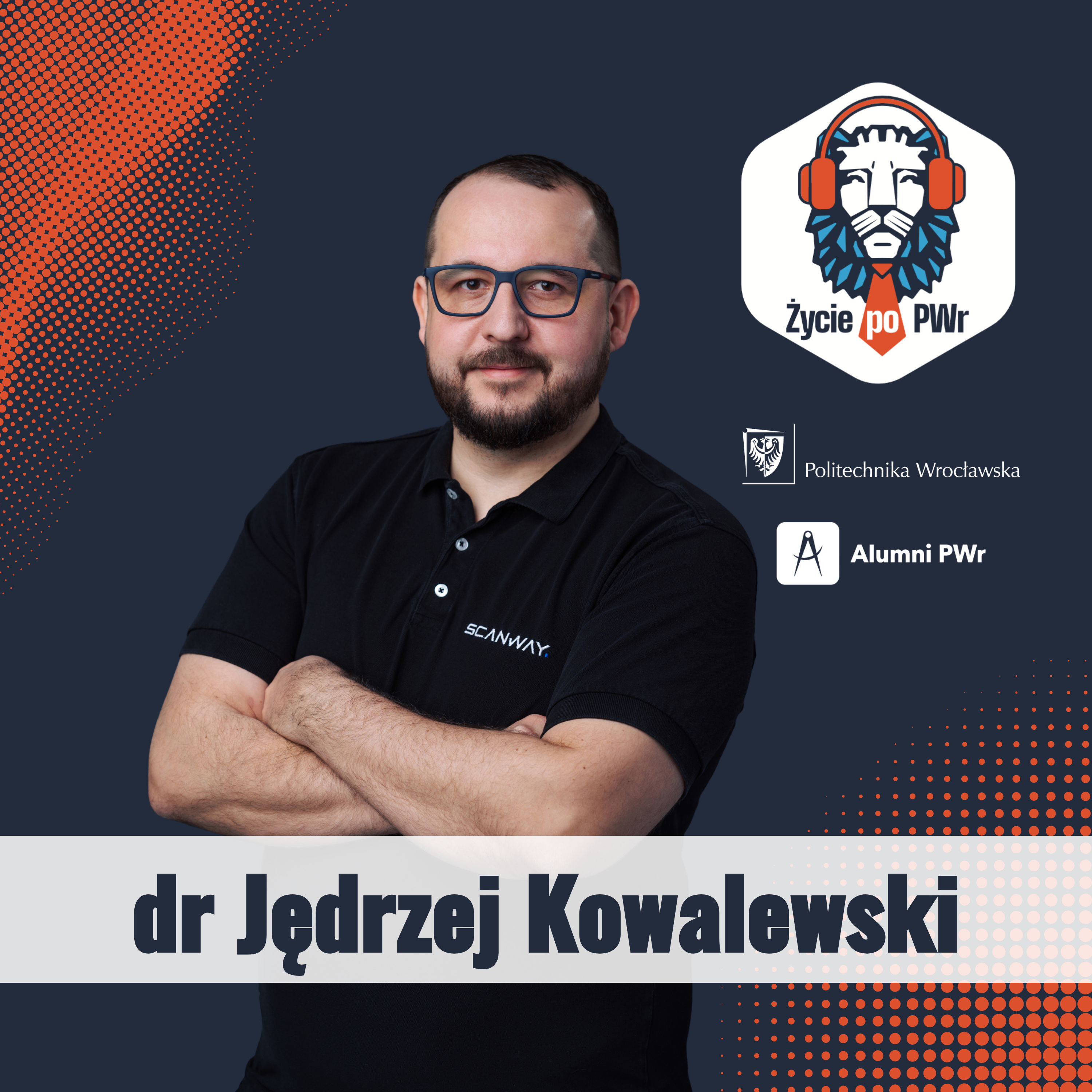 Jak polskie produkty podbijają kosmos? – dr Jędrzej Kowalewski - “Życie po PWr” episode artwork