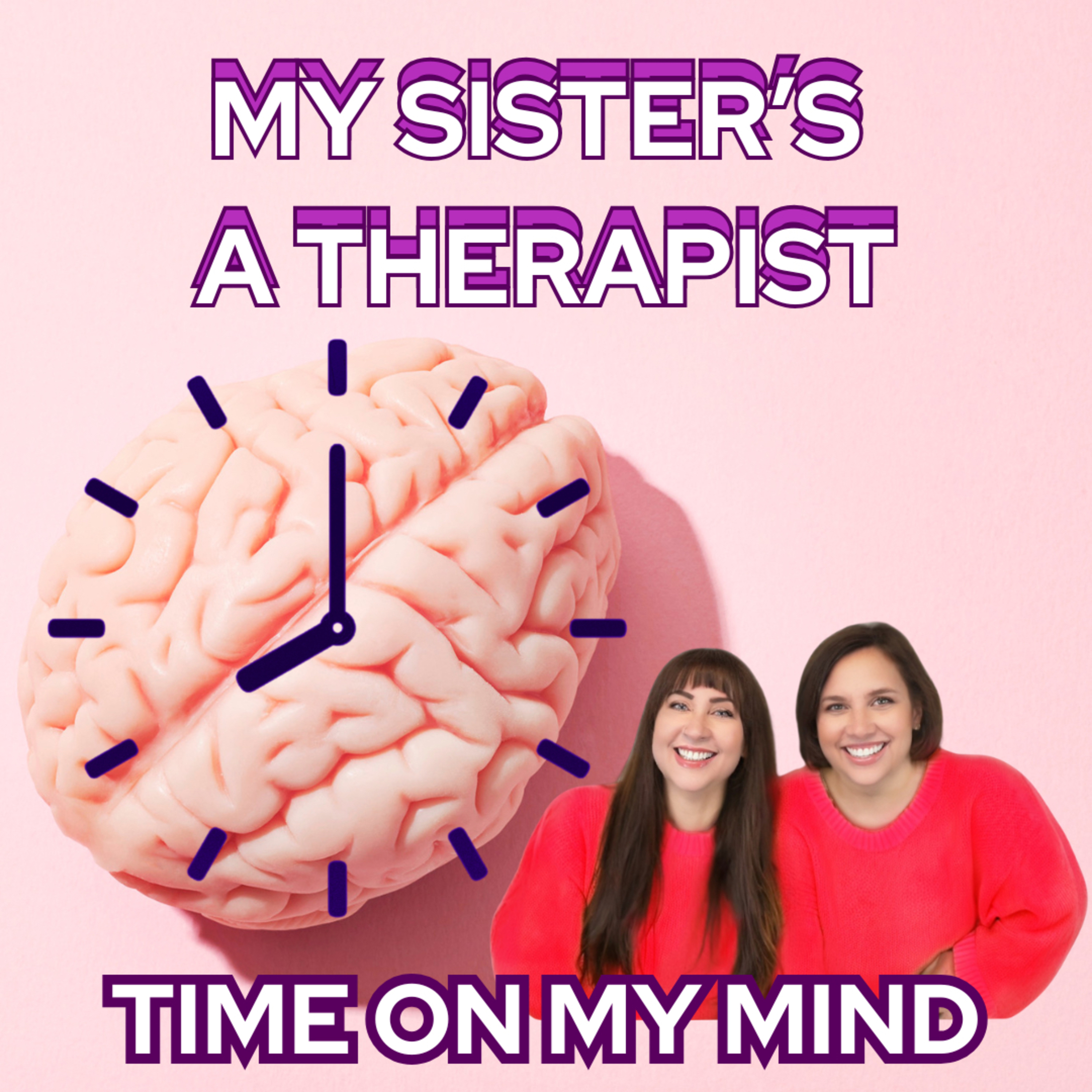 My Sister\'s A Therapist