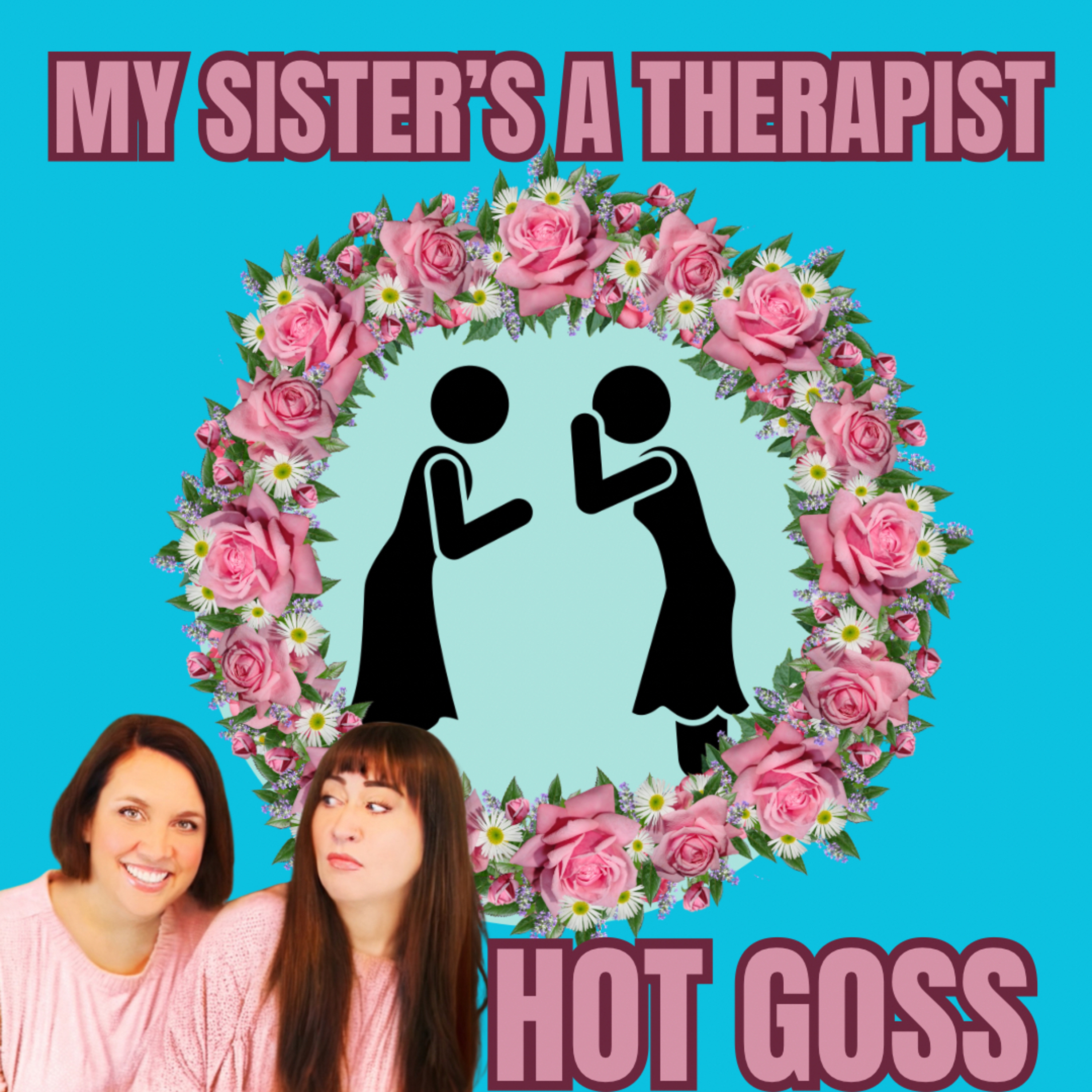 My Sister\'s A Therapist