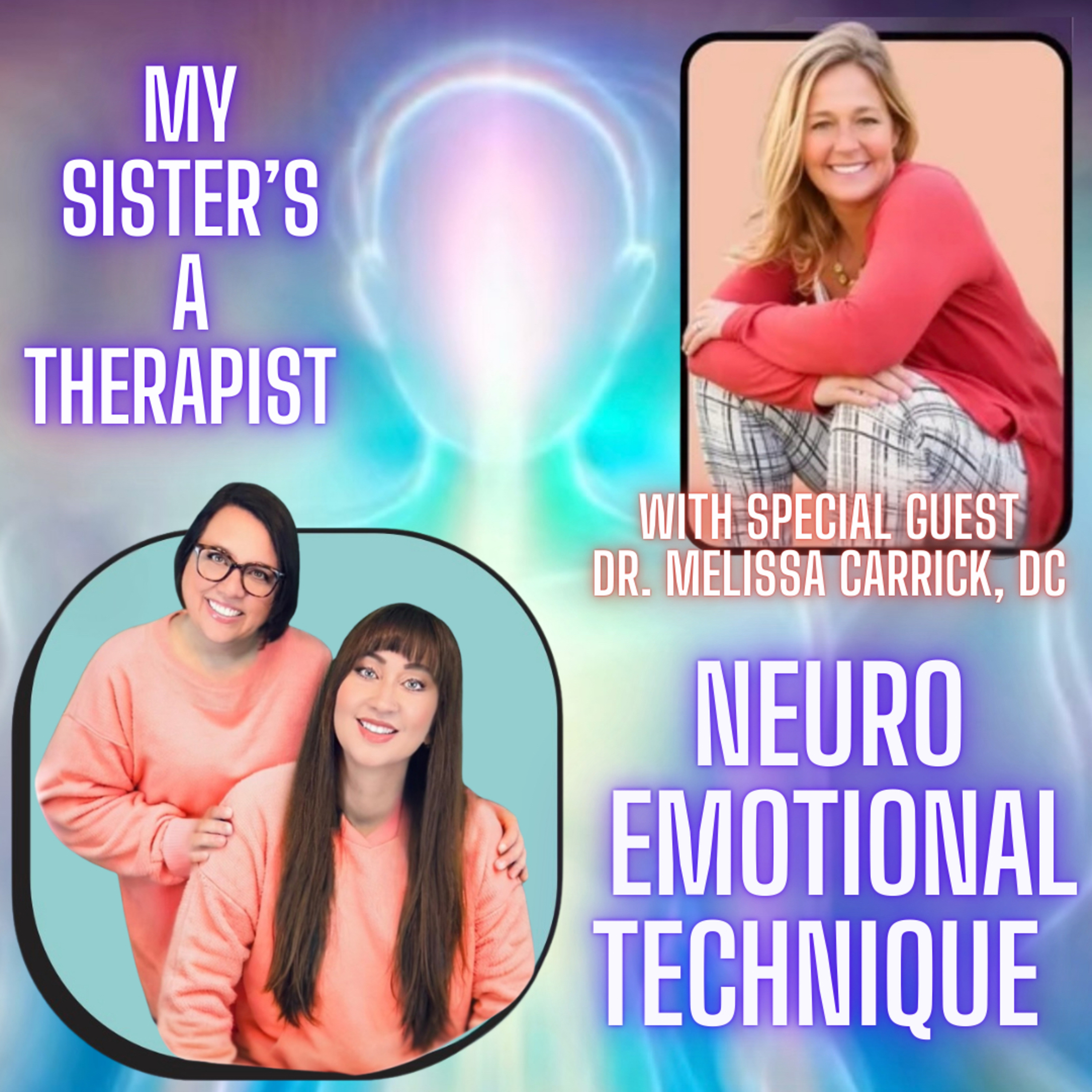 Neuro Emotional Technique, with Dr. Melissa Carrick!