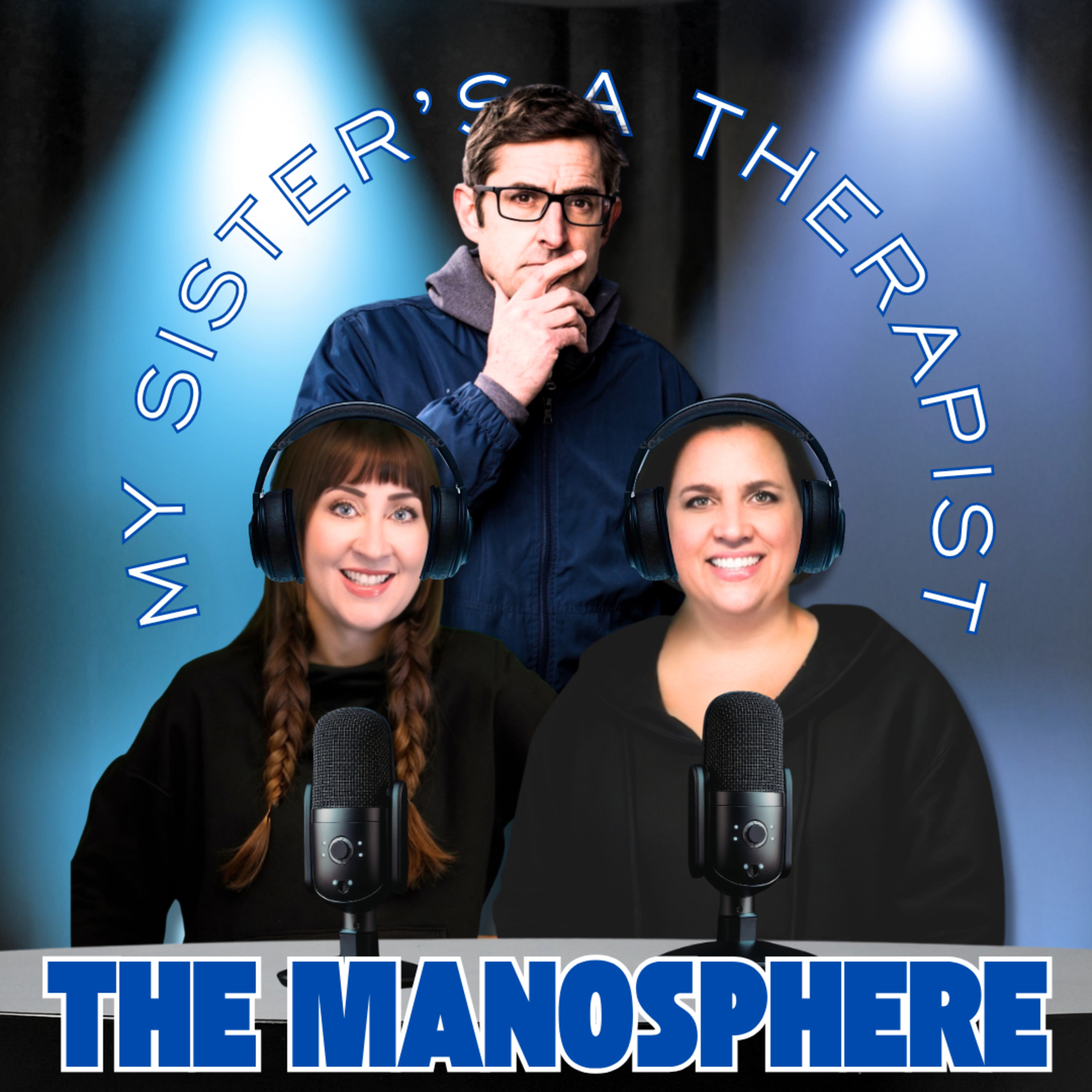 The Manosphere!