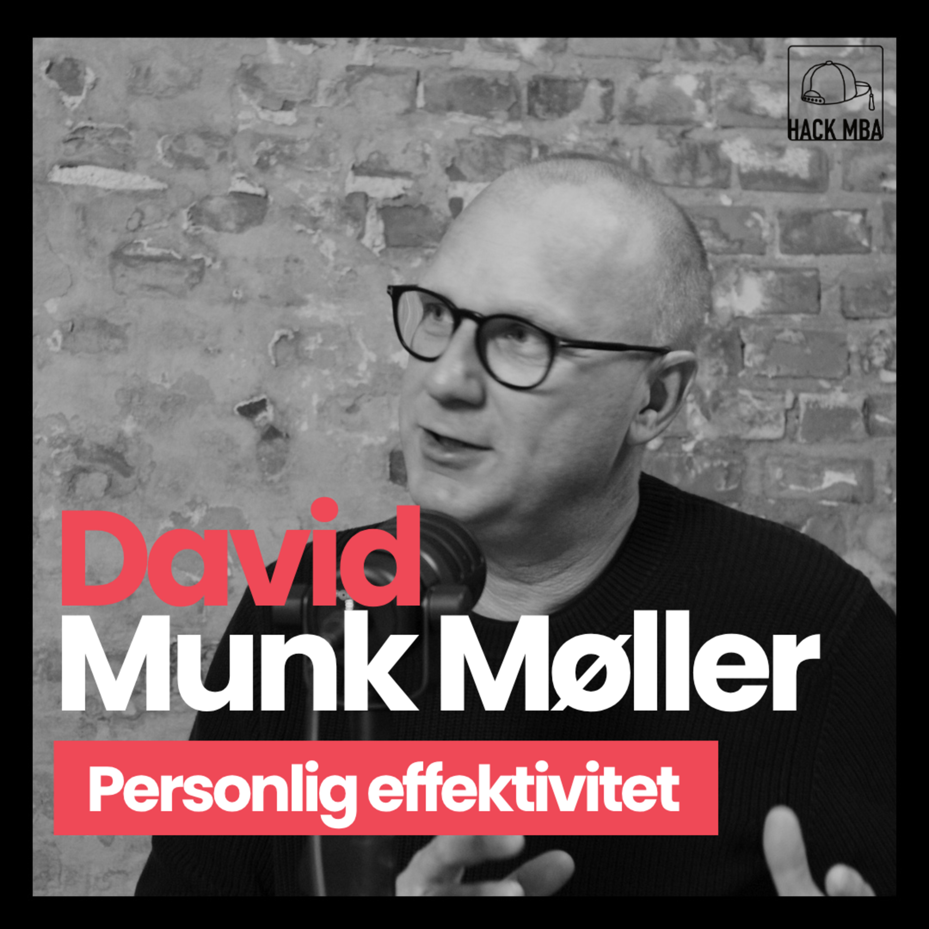 "Personlig effektivitet gjort simpelt: De bedste tricks til at få mere tid og overblik" | David Munk Møller | S1E01 episode artwork