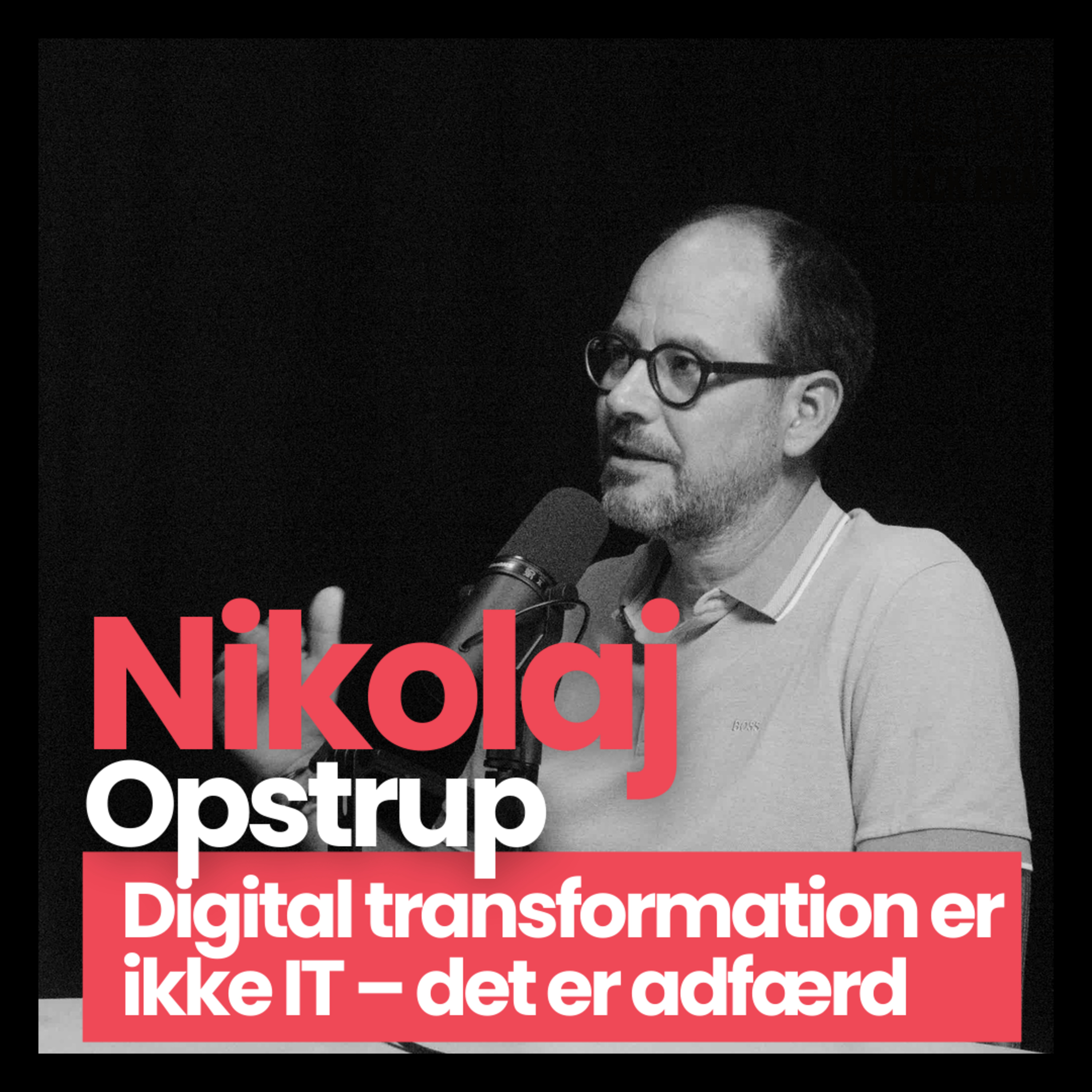 Digital transformation er ikke IT – det er adfærd | HackMBA | S1E12 episode artwork
