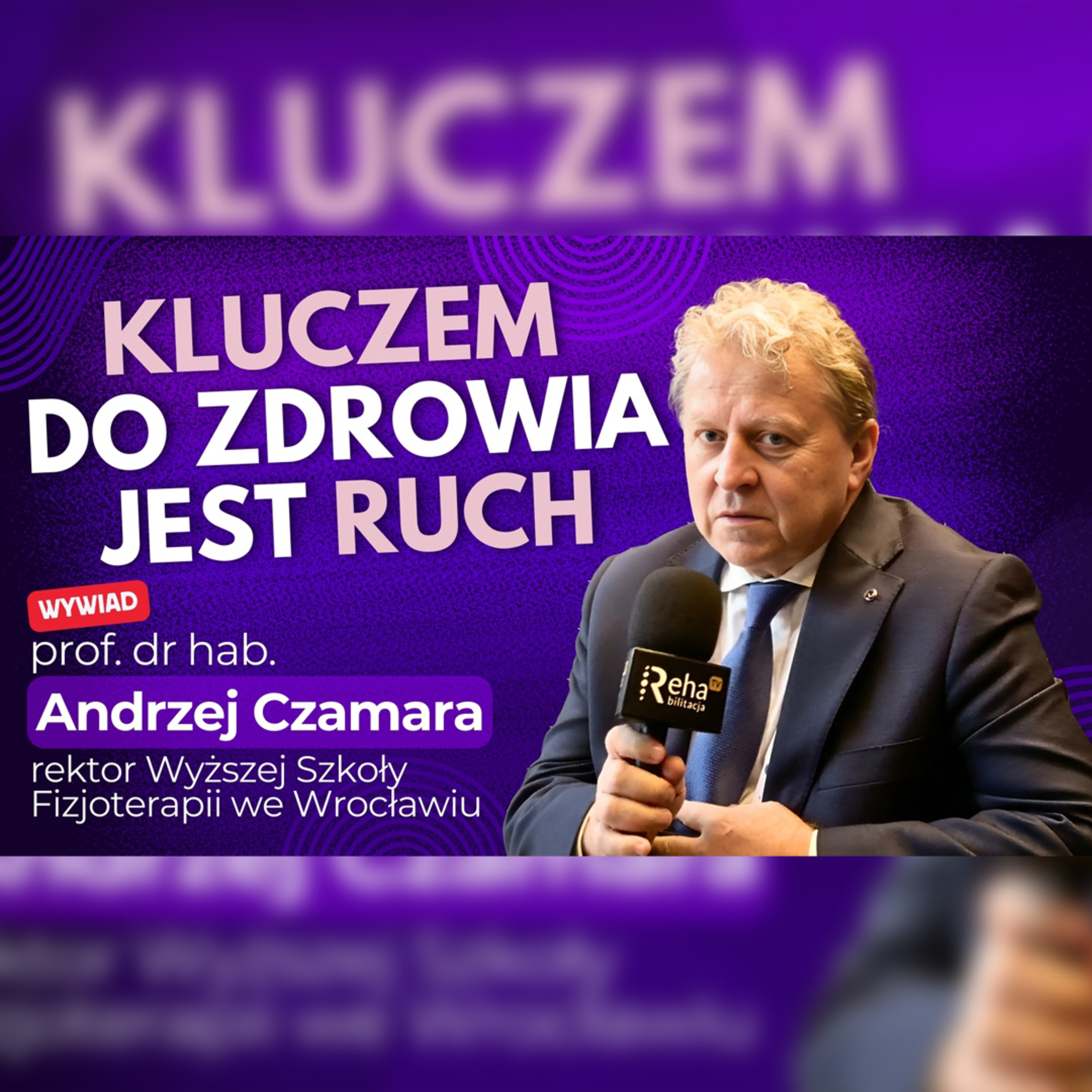 Wywiad z rektorem Wyższej Szkoły Fizjoterapii we Wrocławiu prof. dr hab. Andrzejem Czamarą episode artwork