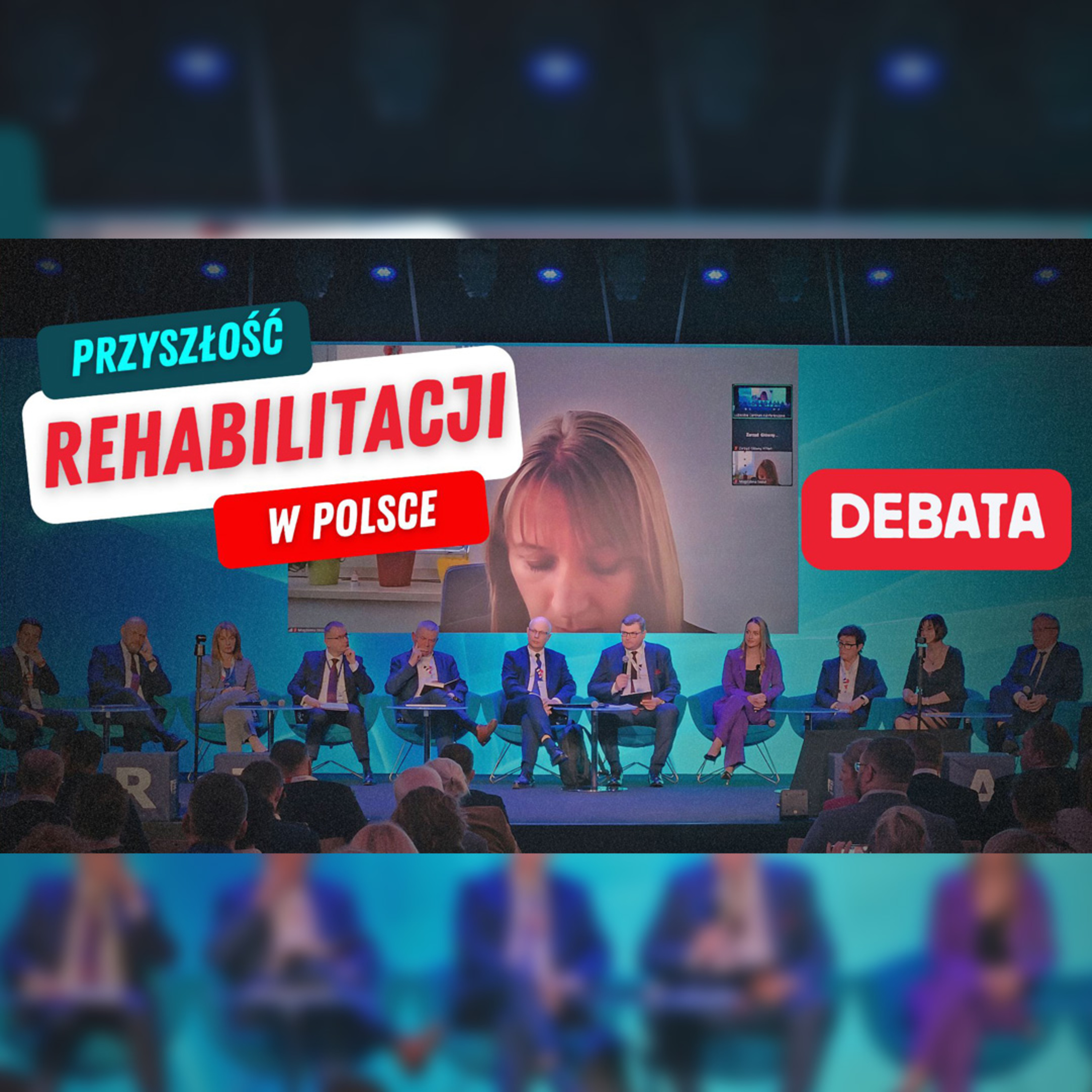 Przyszłość Rehabilitacji w Polsce? Debata na temat problemów i perspektyw rozwoju rehabilitacji. episode artwork